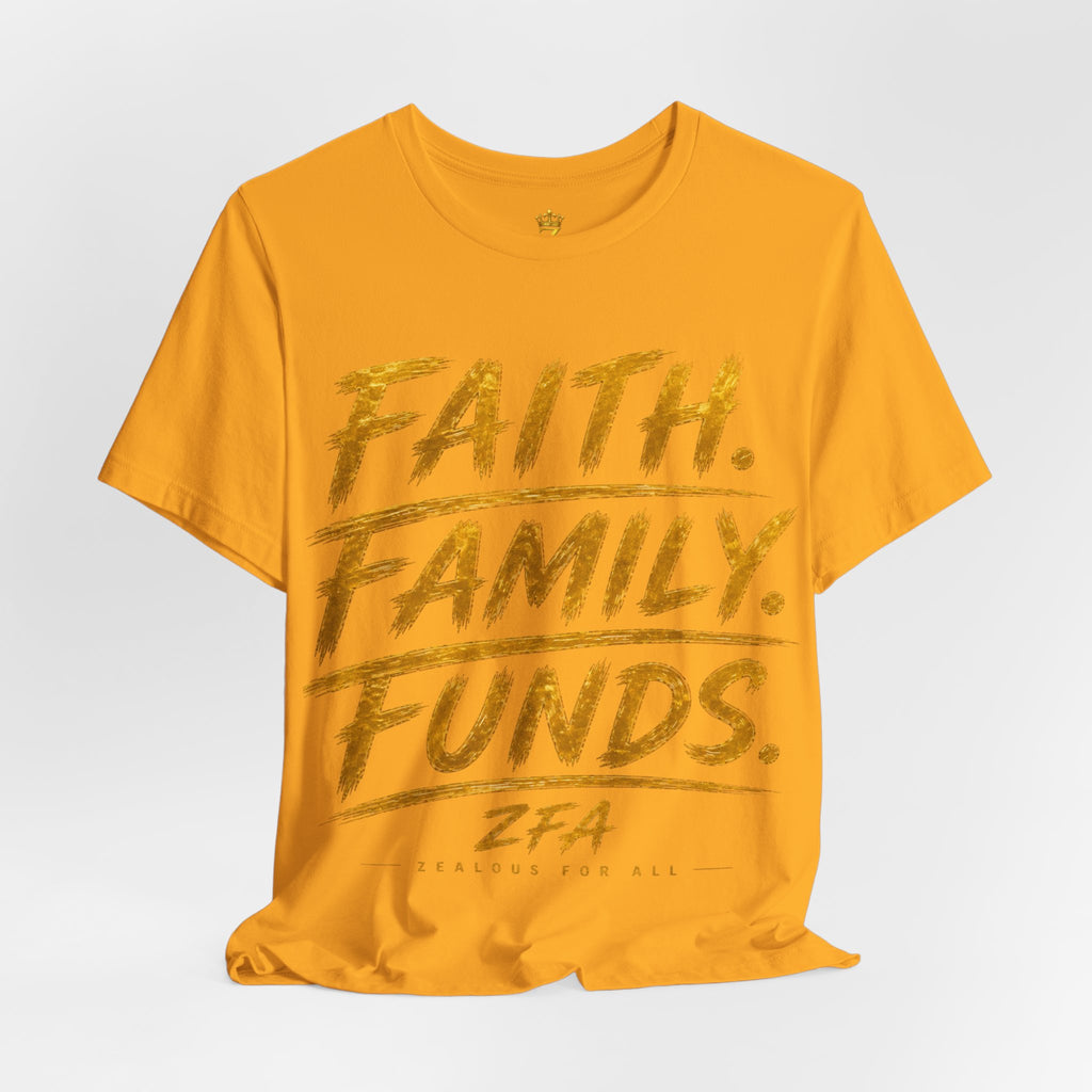Faith. Family. Funds. T-Shirt — Inspirational Faith & Family Graphic Tee