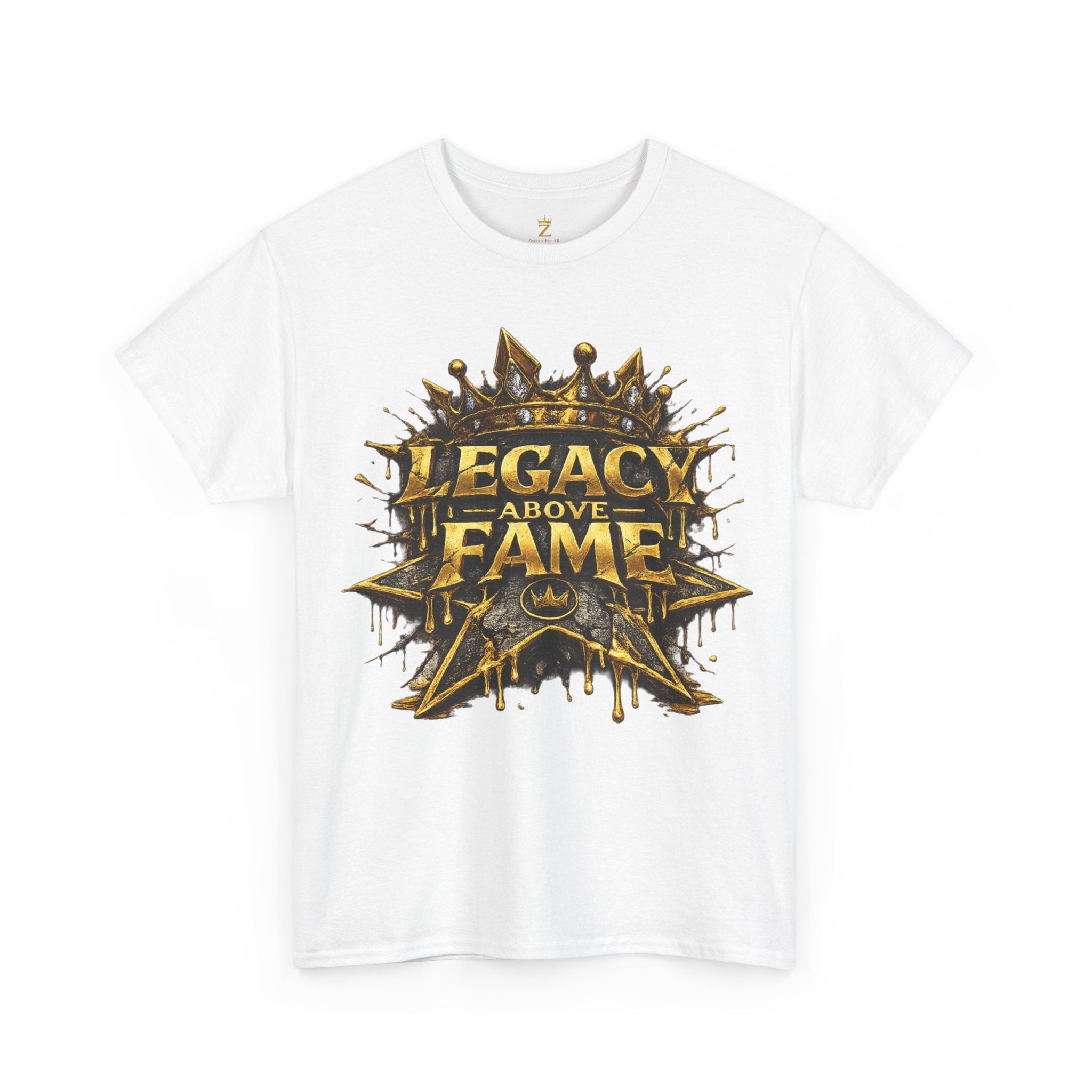 Adult Legacy Above Fame Graphic T-Shirt (Gold Drip) - Zealous For All
