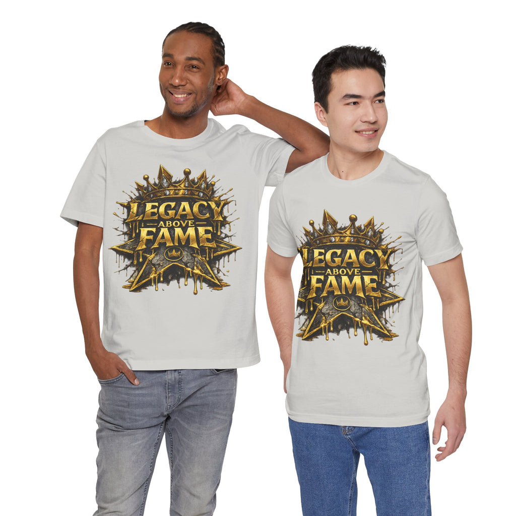 COMING SOON... Legacy Above Fame Graphic Tee (Gold Crown) Printify