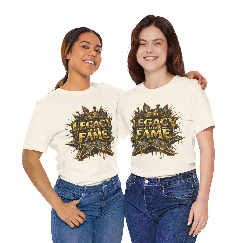 COMING SOON... Legacy Above Fame Graphic Tee (Gold Crown) Printify