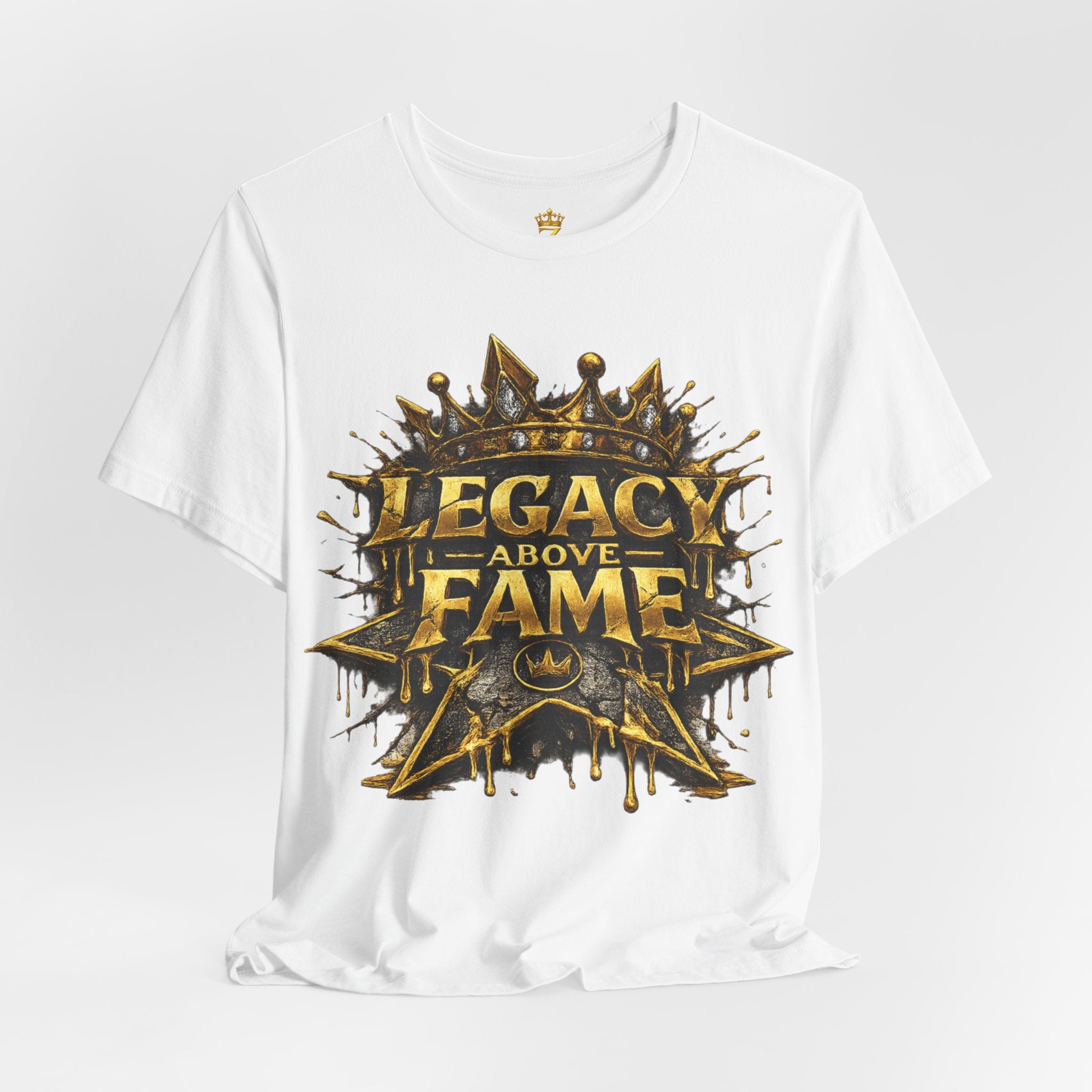 COMING SOON... Legacy Above Fame Graphic Tee (Gold Crown) Printify