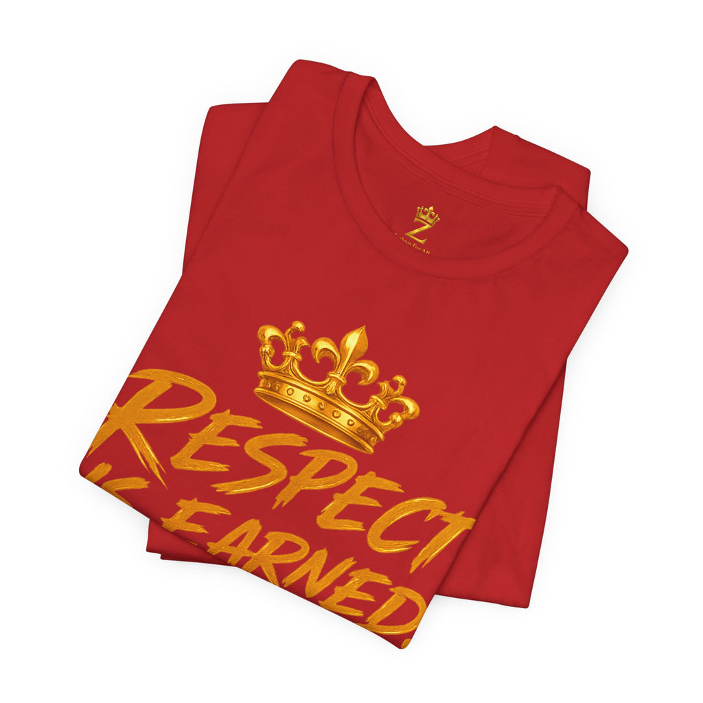 Respect Is Earned Power Is Taken T‑Shirt — Motivational Crown Graphic Tee