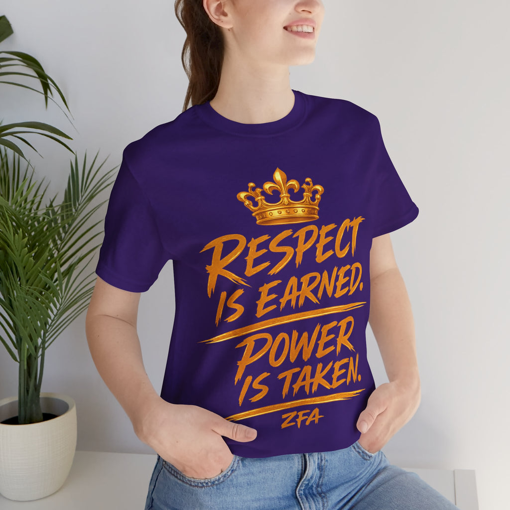 Respect Is Earned Power Is Taken T‑Shirt — Motivational Crown Graphic Tee