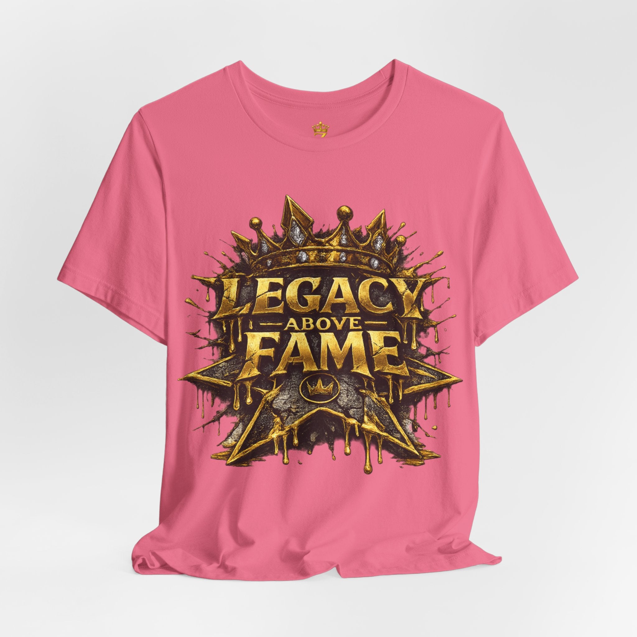COMING SOON... Legacy Above Fame Graphic Tee (Gold Crown) Printify