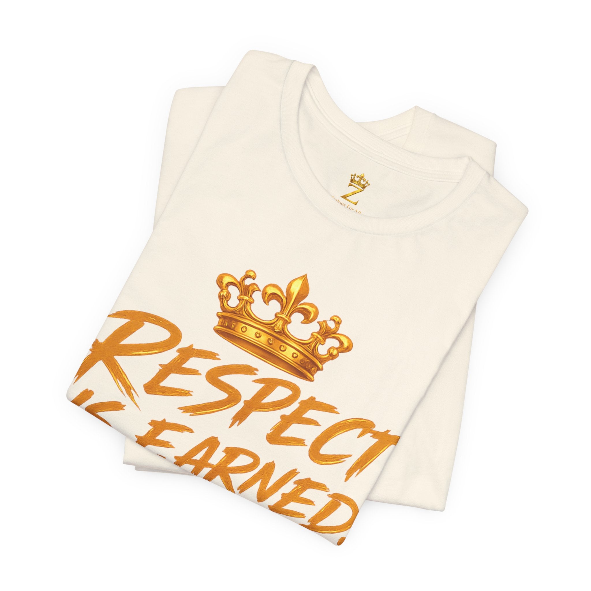 Respect Is Earned Power Is Taken T‑Shirt — Motivational Crown Graphic Tee