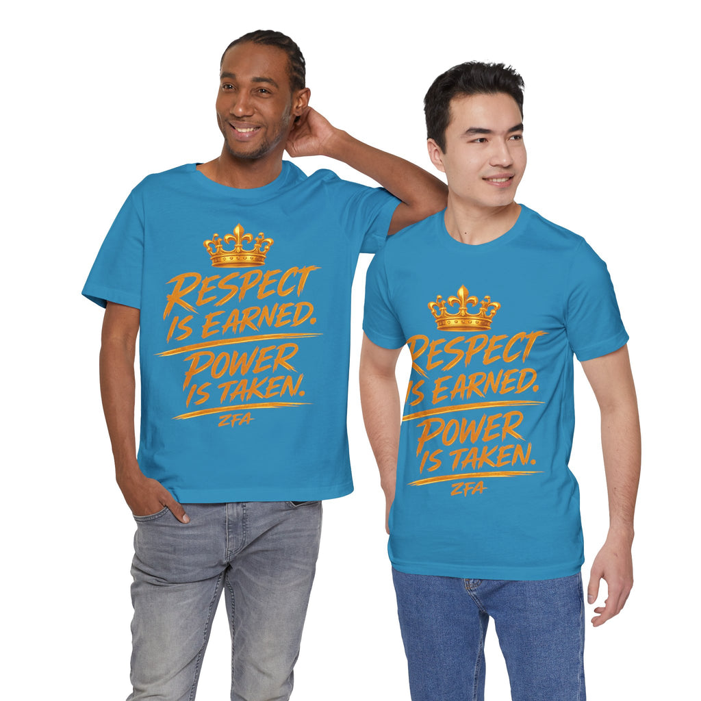 Respect Is Earned Power Is Taken T‑Shirt — Motivational Crown Graphic Tee