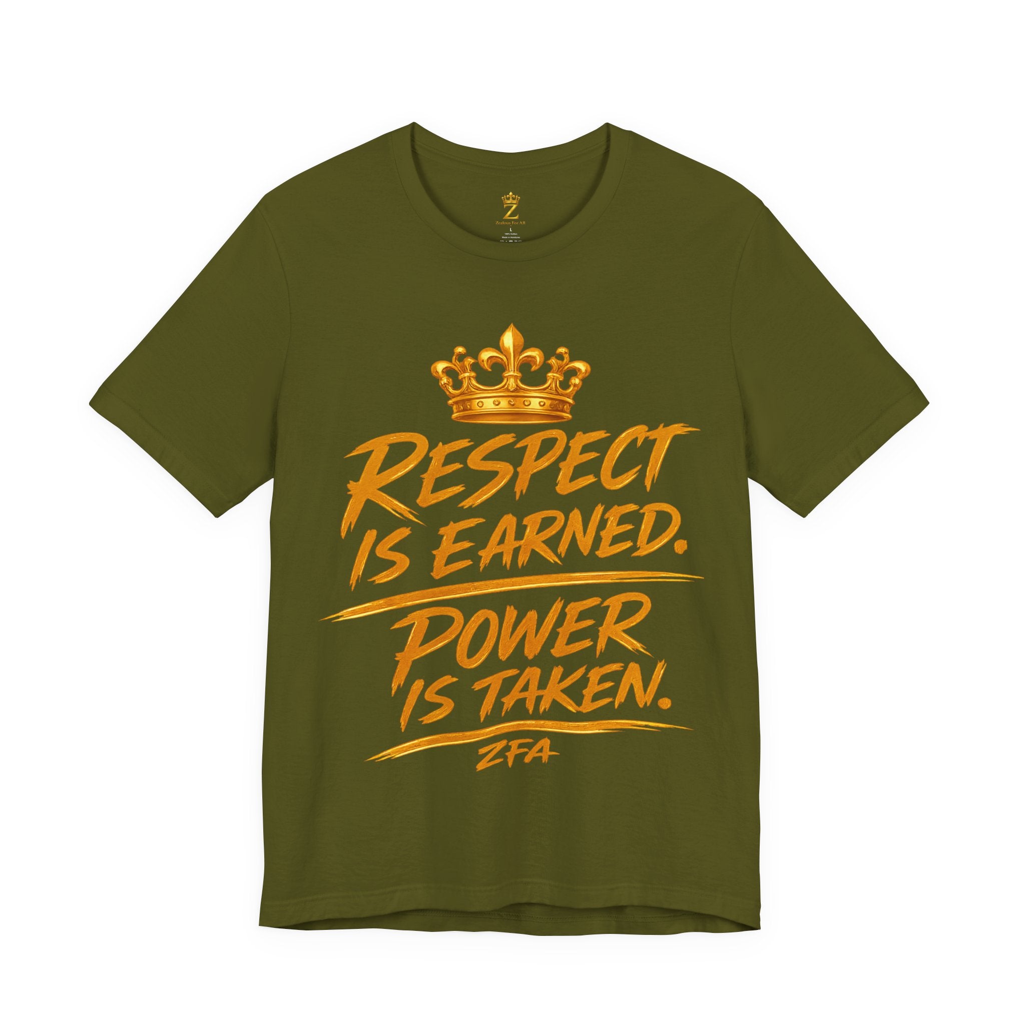 Respect Is Earned Power Is Taken T‑Shirt — Motivational Crown Graphic Tee