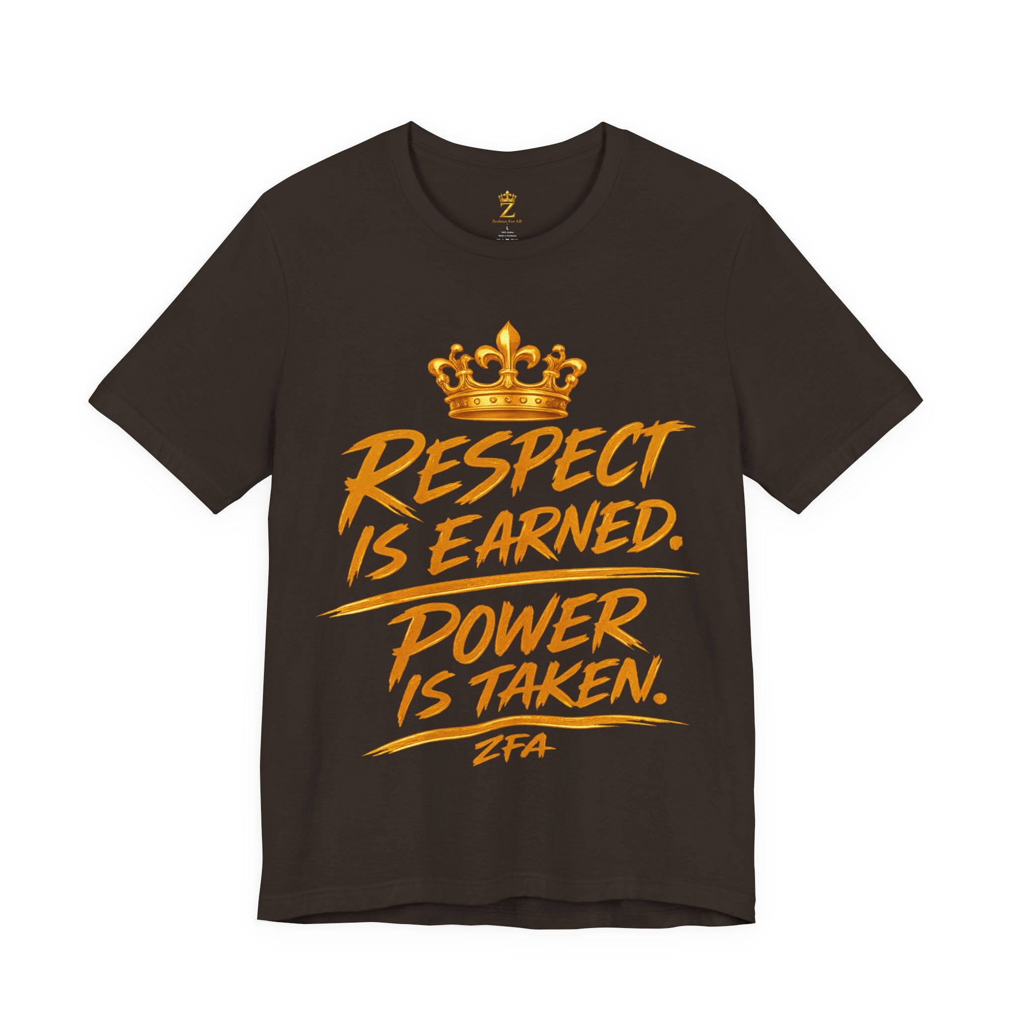 Respect Is Earned Power Is Taken T‑Shirt — Motivational Crown Graphic Tee