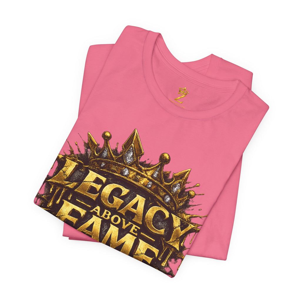 COMING SOON... Legacy Above Fame Graphic Tee (Gold Crown) Printify