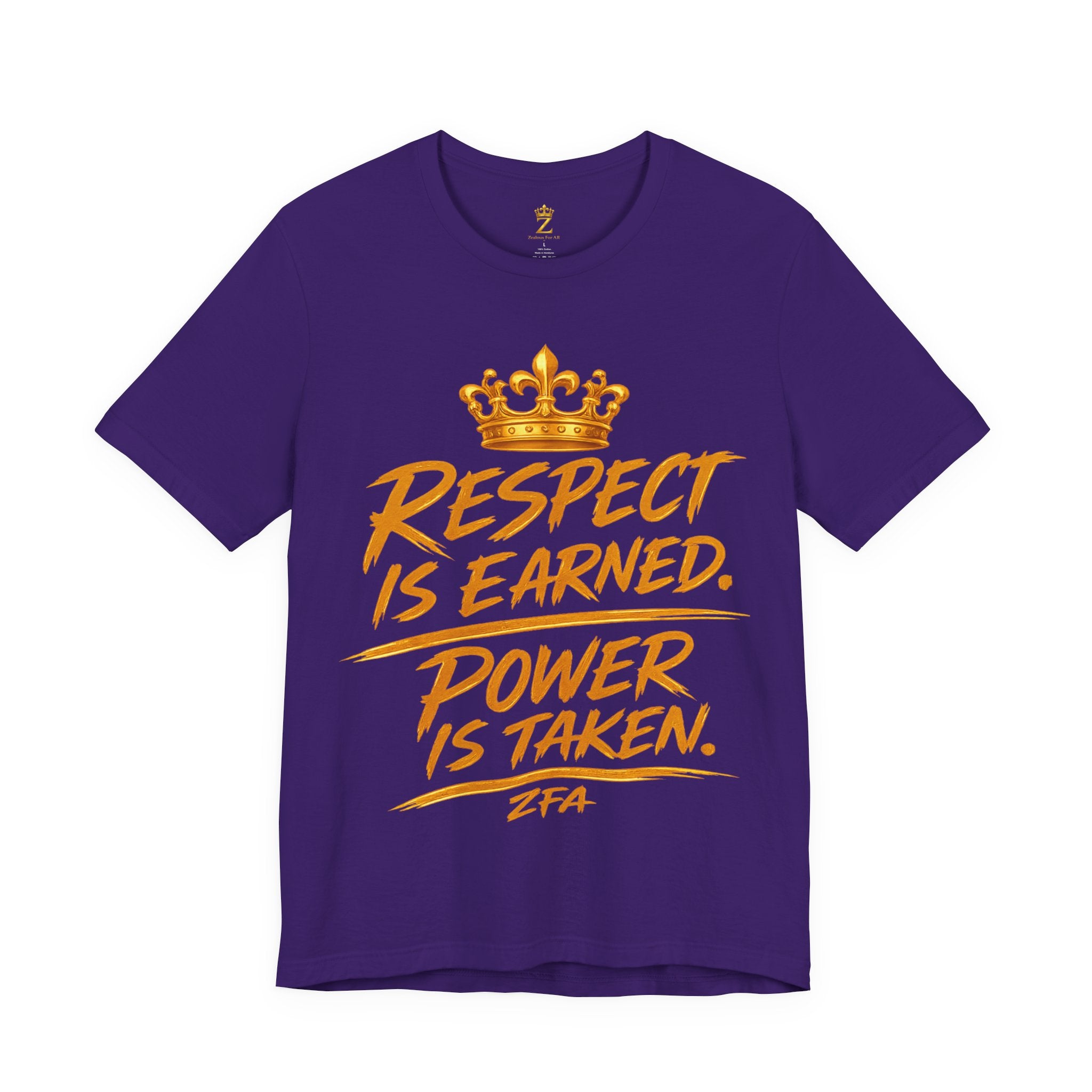 Respect Is Earned Power Is Taken T‑Shirt — Motivational Crown Graphic Tee