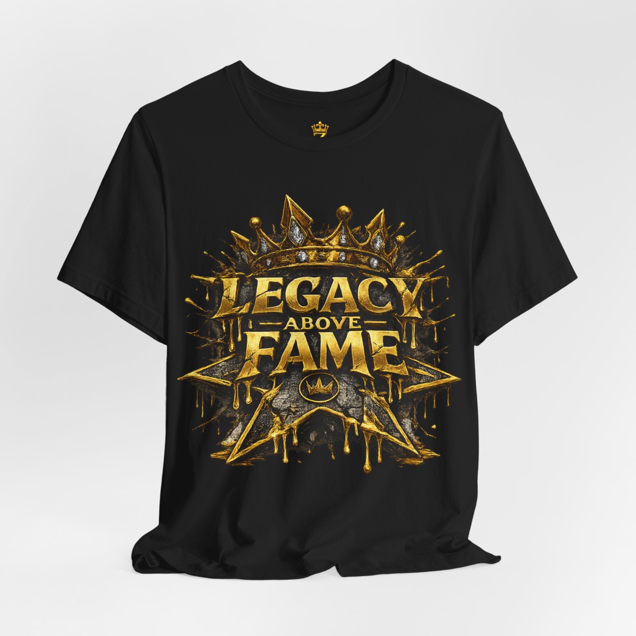 COMING SOON... Legacy Above Fame Graphic Tee (Gold Crown) Printify