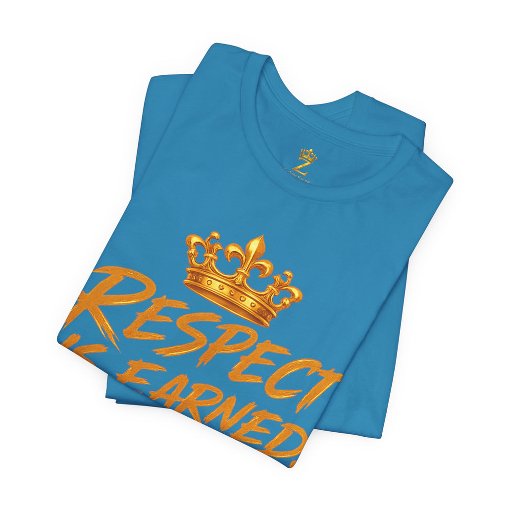 Respect Is Earned Power Is Taken T‑Shirt — Motivational Crown Graphic Tee