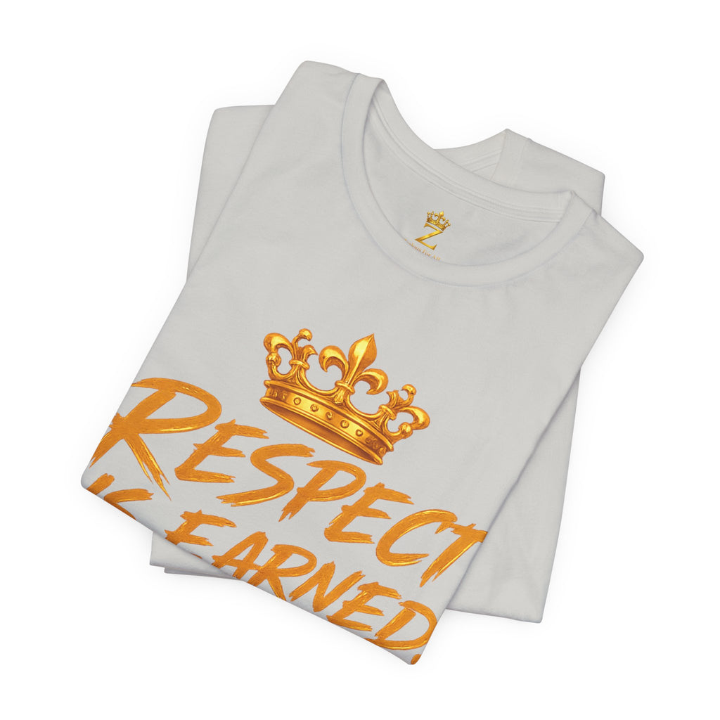 Respect Is Earned Power Is Taken T‑Shirt — Motivational Crown Graphic Tee