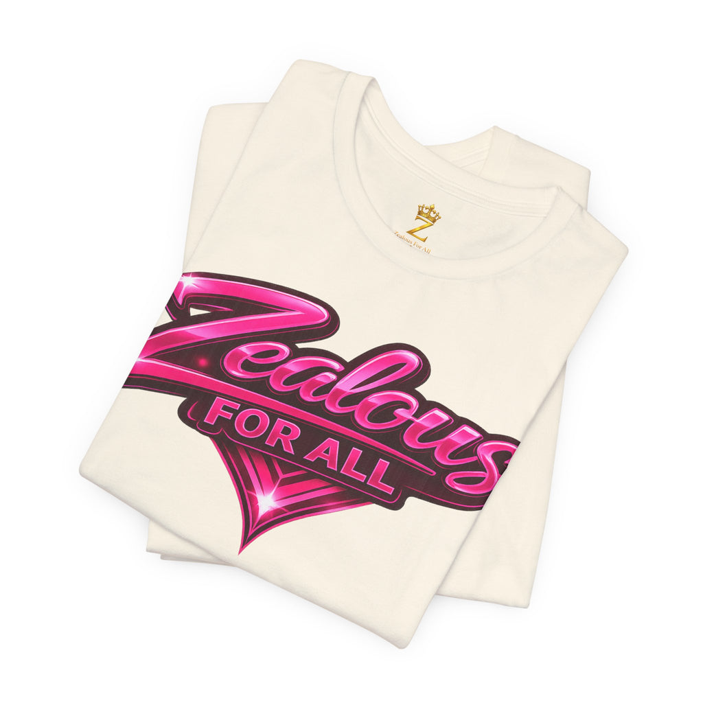 Zealous For All Graphic T-Shirt (Hot Pink Logo) Printify