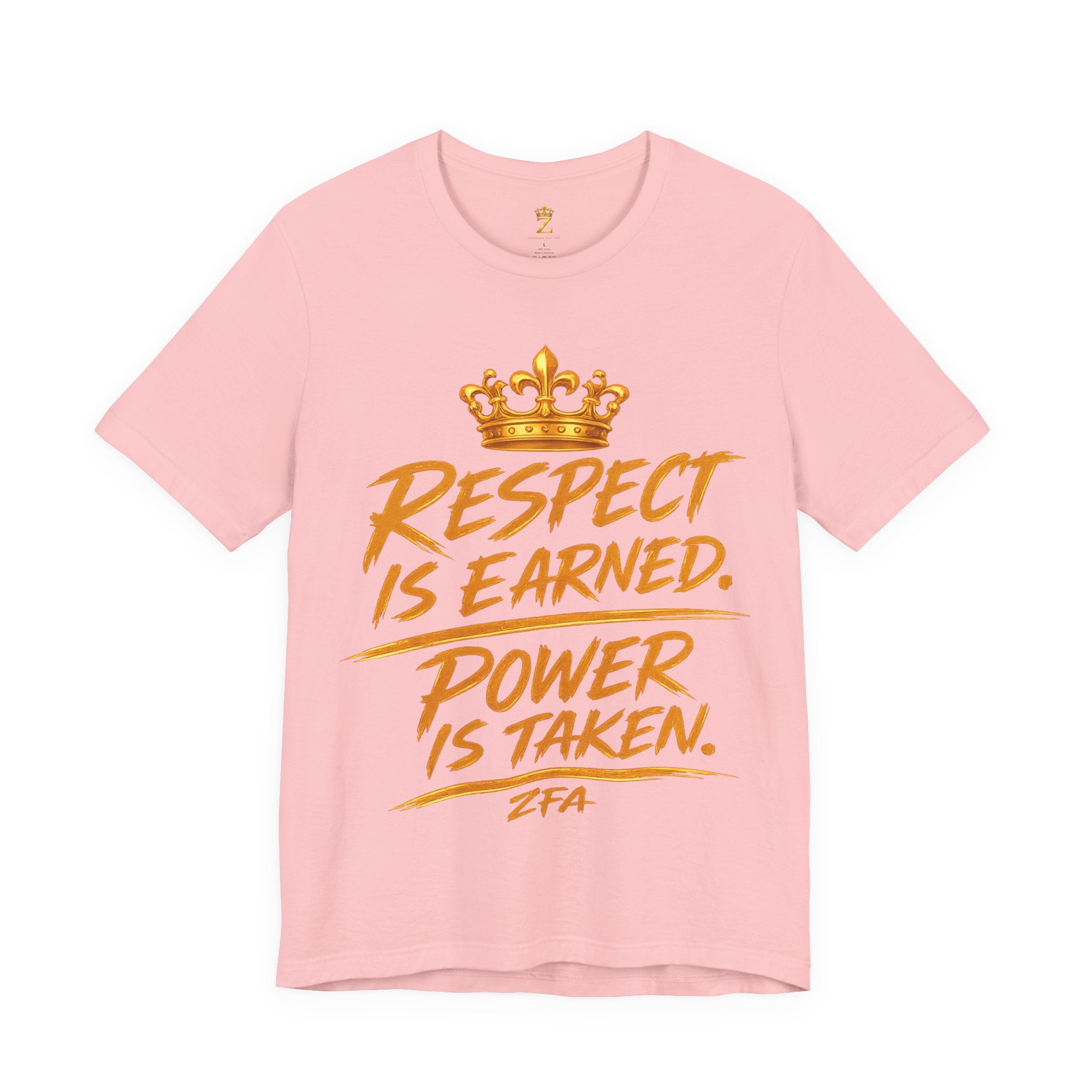 Respect Is Earned Power Is Taken T‑Shirt — Motivational Crown Graphic Tee