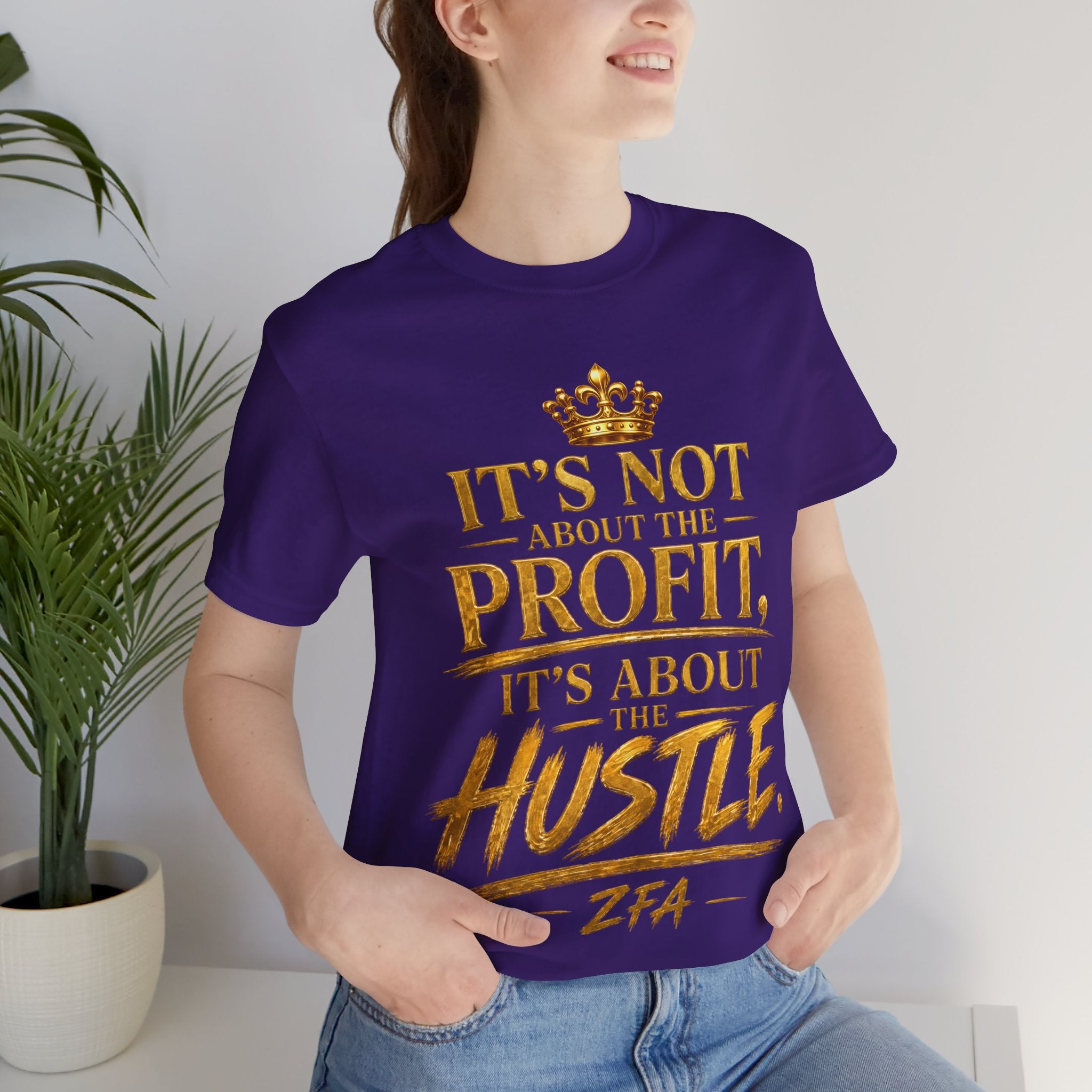 "It's Not About the Profit, It's About the Hustle" Motivational T‑Shirt