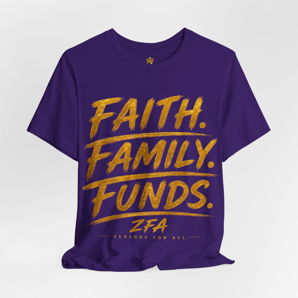 Faith. Family. Funds. T-Shirt — Inspirational Faith & Family Graphic Tee