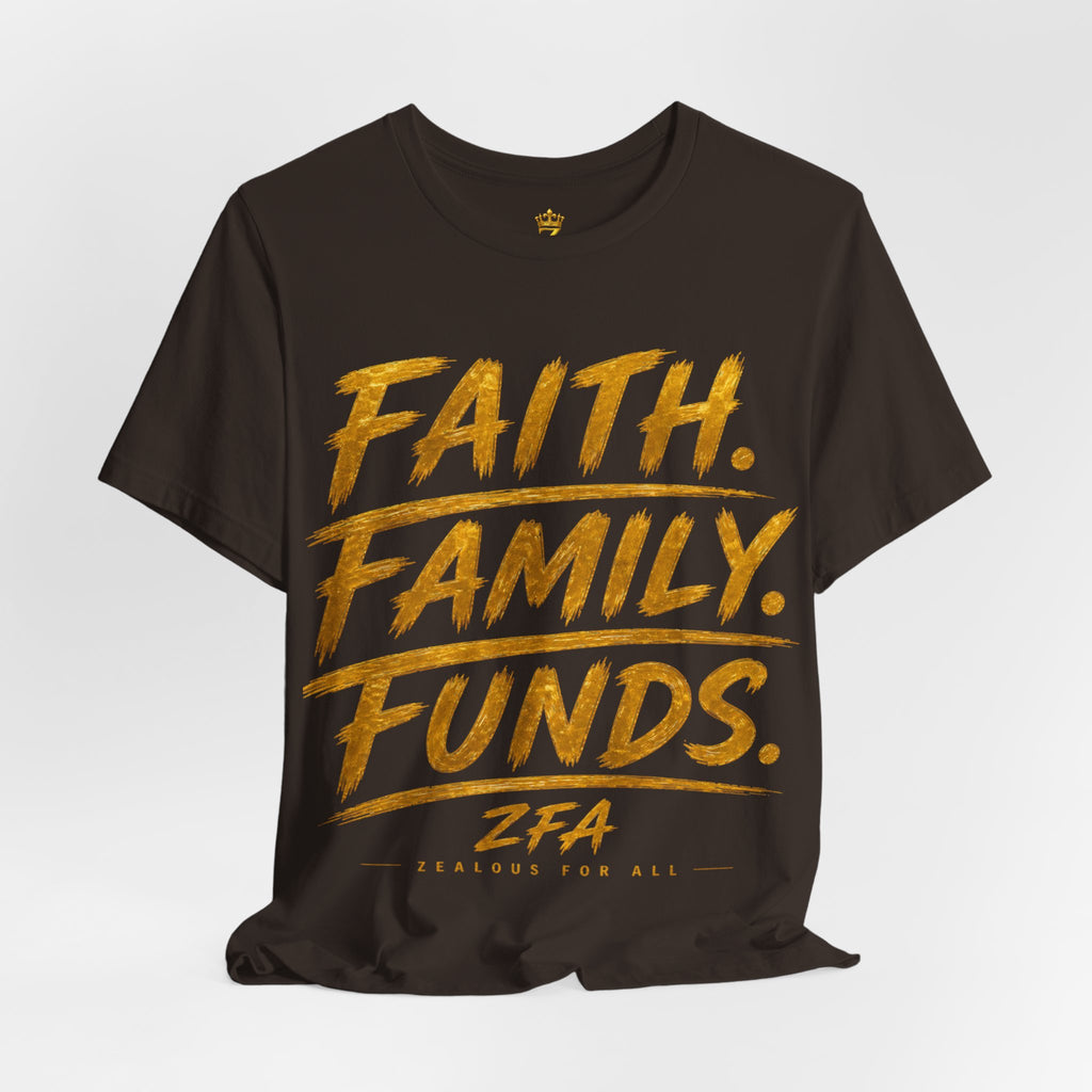 Faith. Family. Funds. T-Shirt — Inspirational Faith & Family Graphic Tee