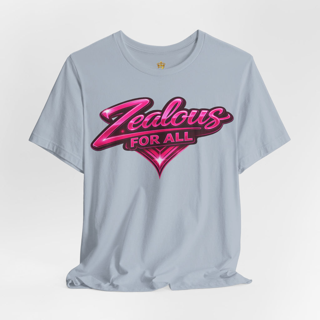 Zealous For All Graphic T-Shirt (Hot Pink Logo) Printify