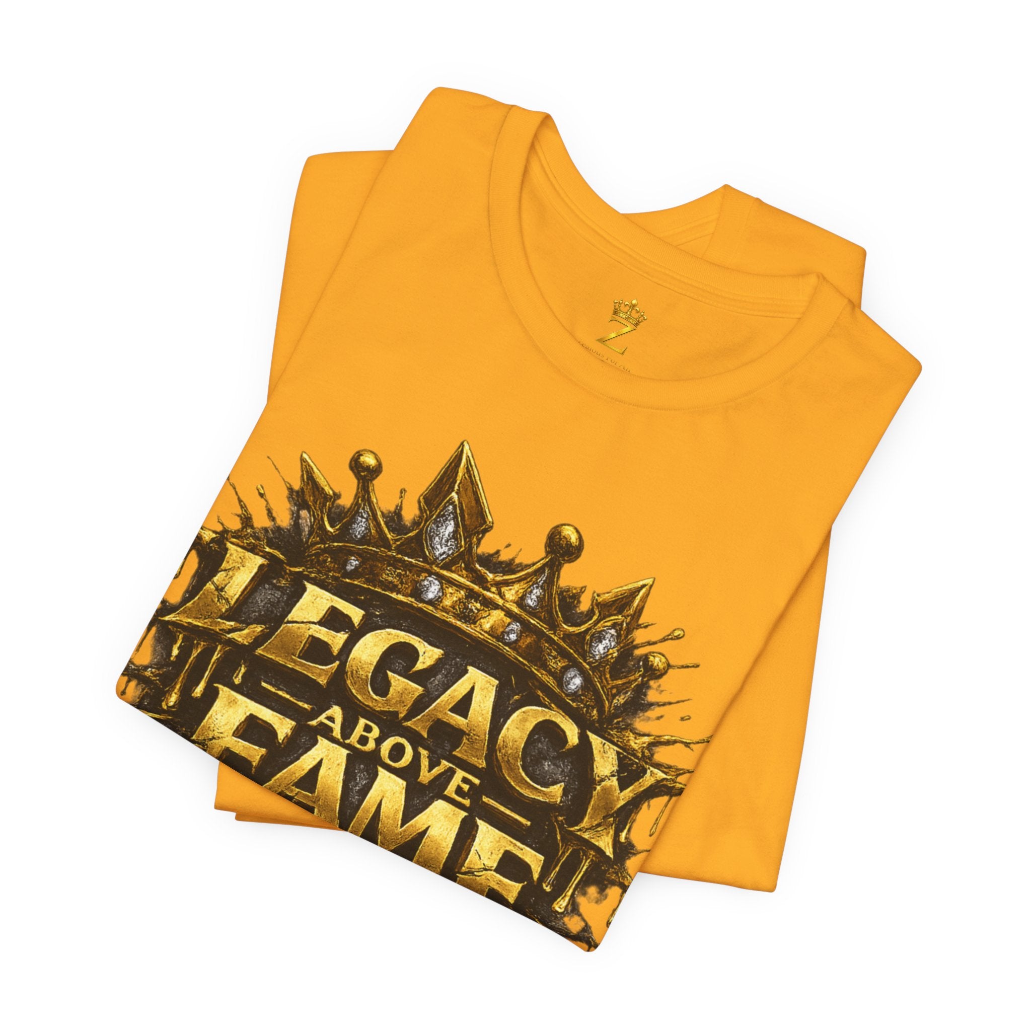 COMING SOON... Legacy Above Fame Graphic Tee (Gold Crown) Printify