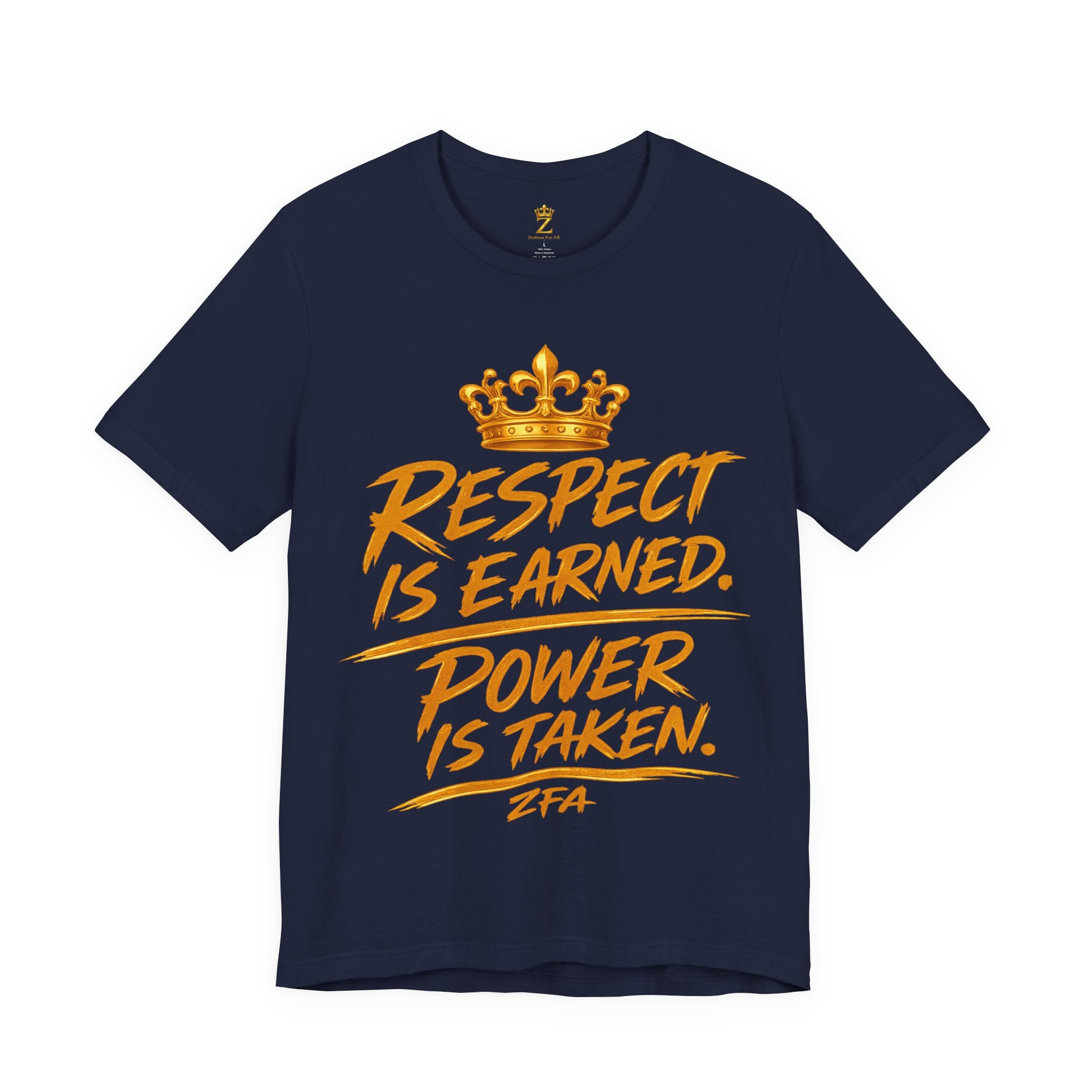 Respect Is Earned Power Is Taken T‑Shirt — Motivational Crown Graphic Tee