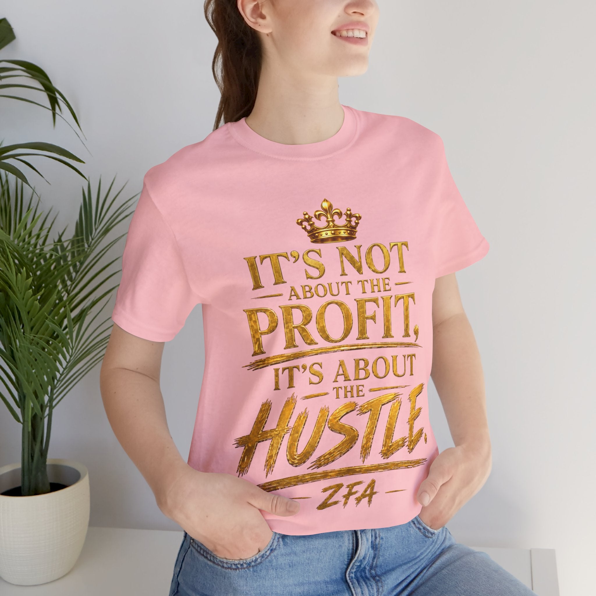 "It's Not About the Profit, It's About the Hustle" Motivational T‑Shirt