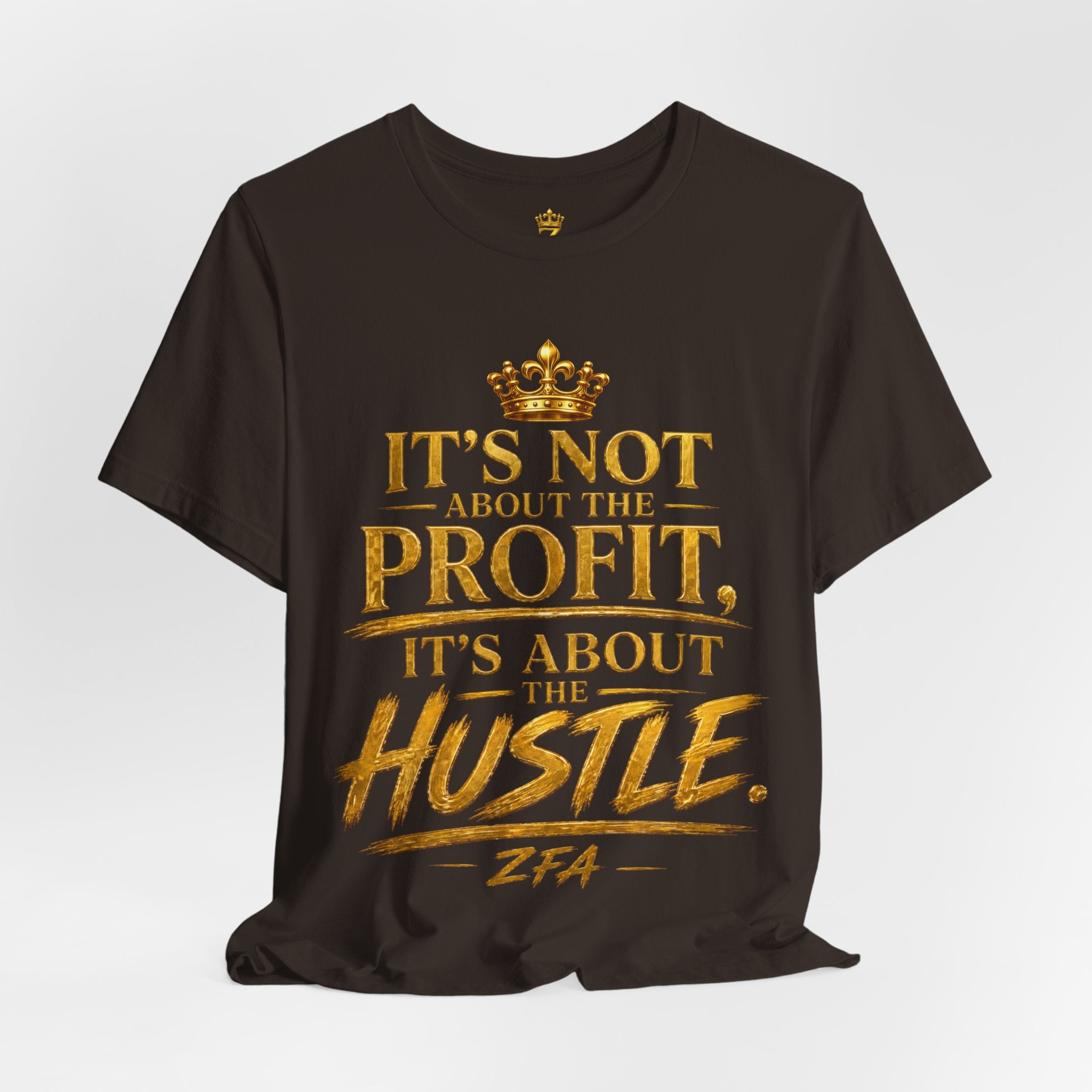 "It's Not About the Profit, It's About the Hustle" Motivational T‑Shirt