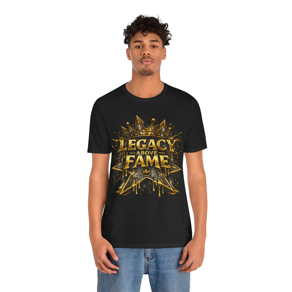 COMING SOON... Legacy Above Fame Graphic Tee (Gold Crown) Printify