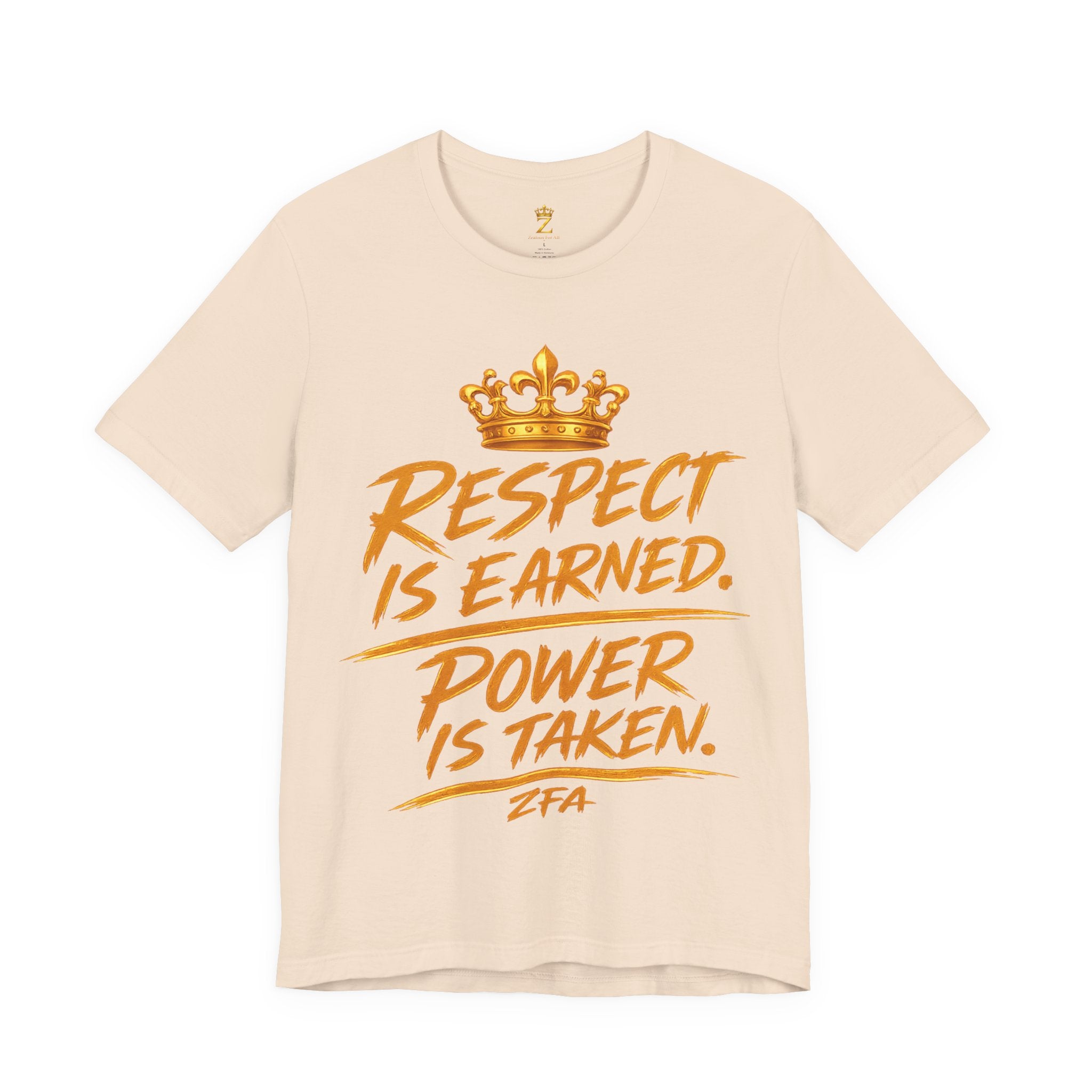Respect Is Earned Power Is Taken T‑Shirt — Motivational Crown Graphic Tee