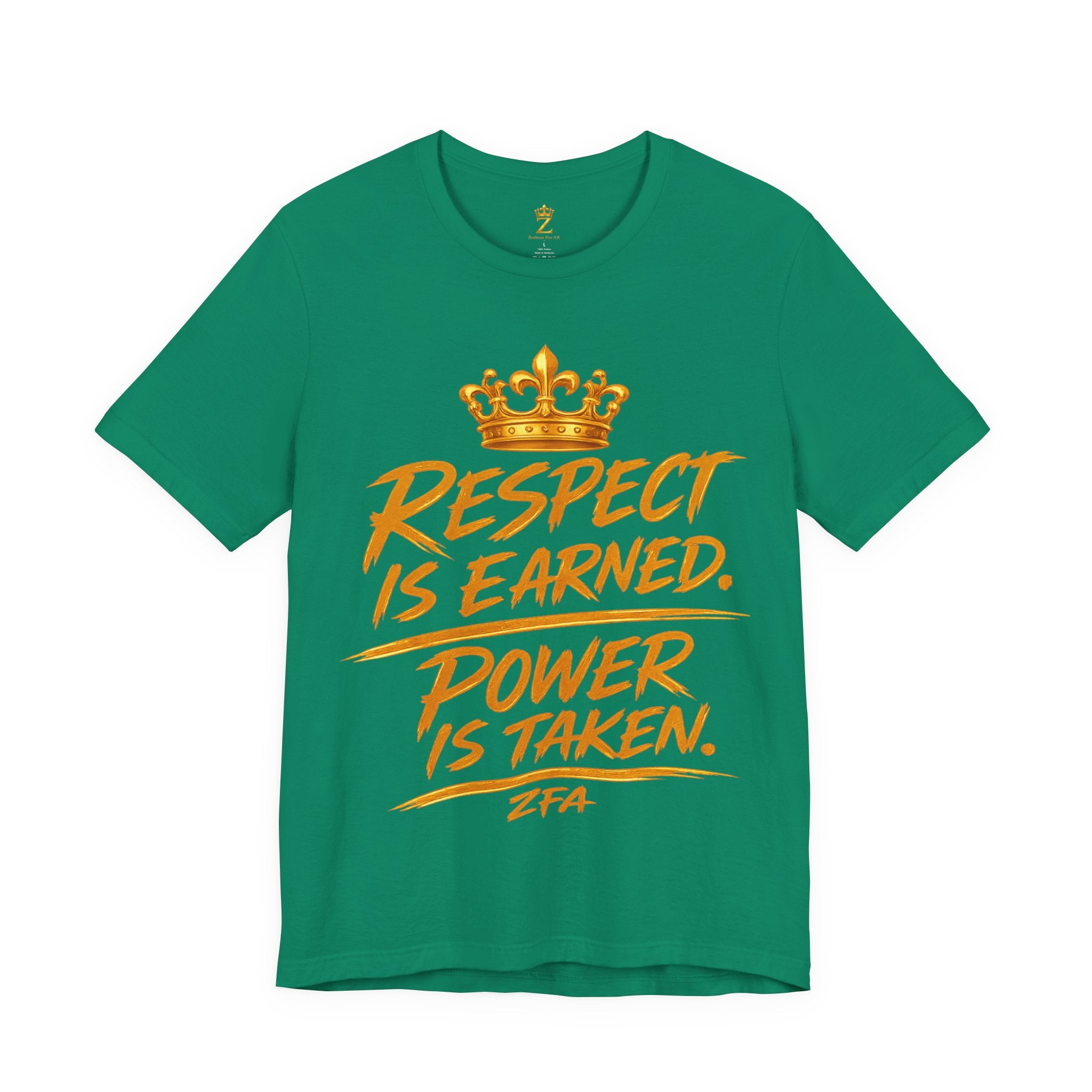 Respect Is Earned Power Is Taken T‑Shirt — Motivational Crown Graphic Tee