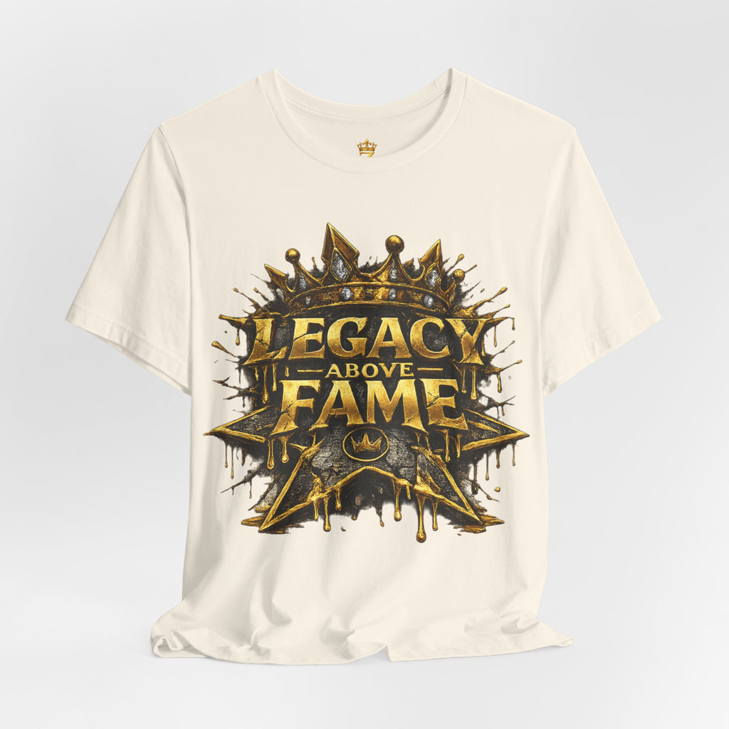 COMING SOON... Legacy Above Fame Graphic Tee (Gold Crown) Printify