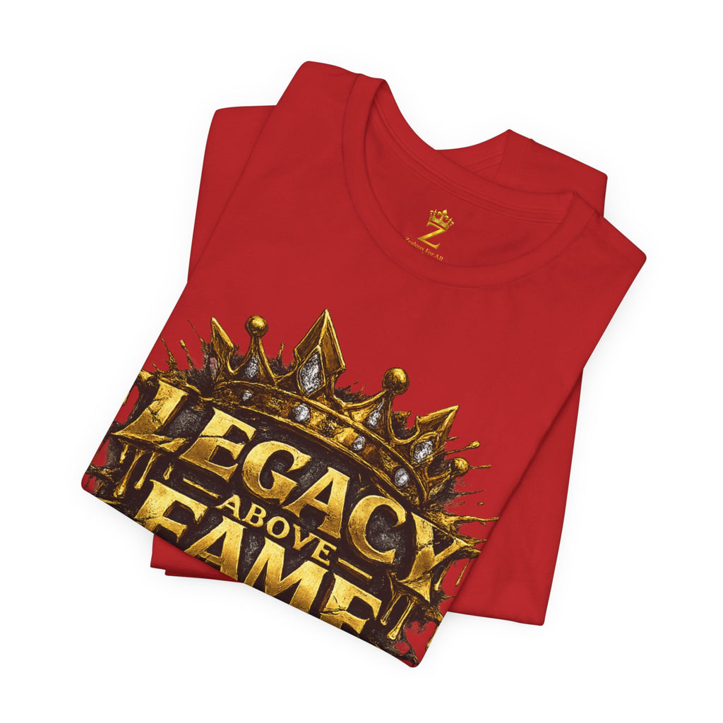 COMING SOON... Legacy Above Fame Graphic Tee (Gold Crown) Printify