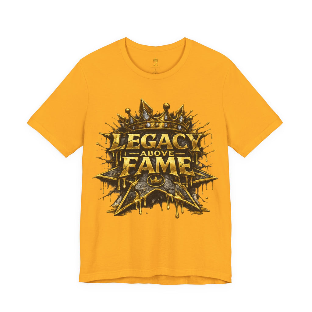COMING SOON... Legacy Above Fame Graphic Tee (Gold Crown) Printify