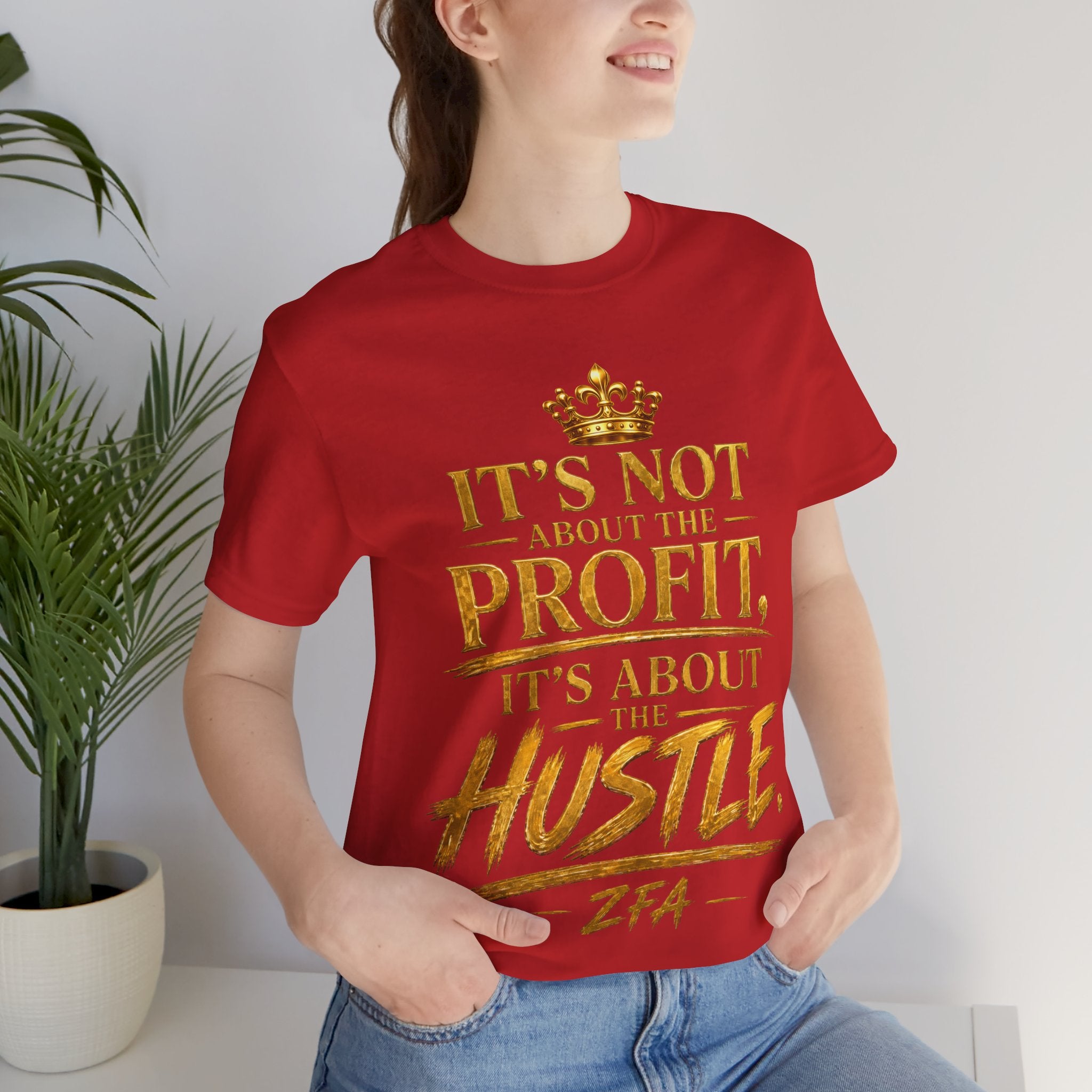 "It's Not About the Profit, It's About the Hustle" Motivational T‑Shirt