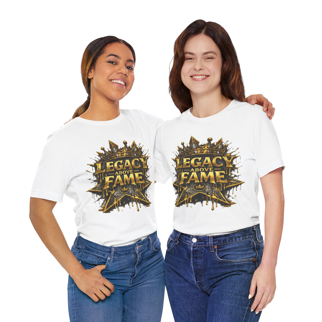 COMING SOON... Legacy Above Fame Graphic Tee (Gold Crown) Printify
