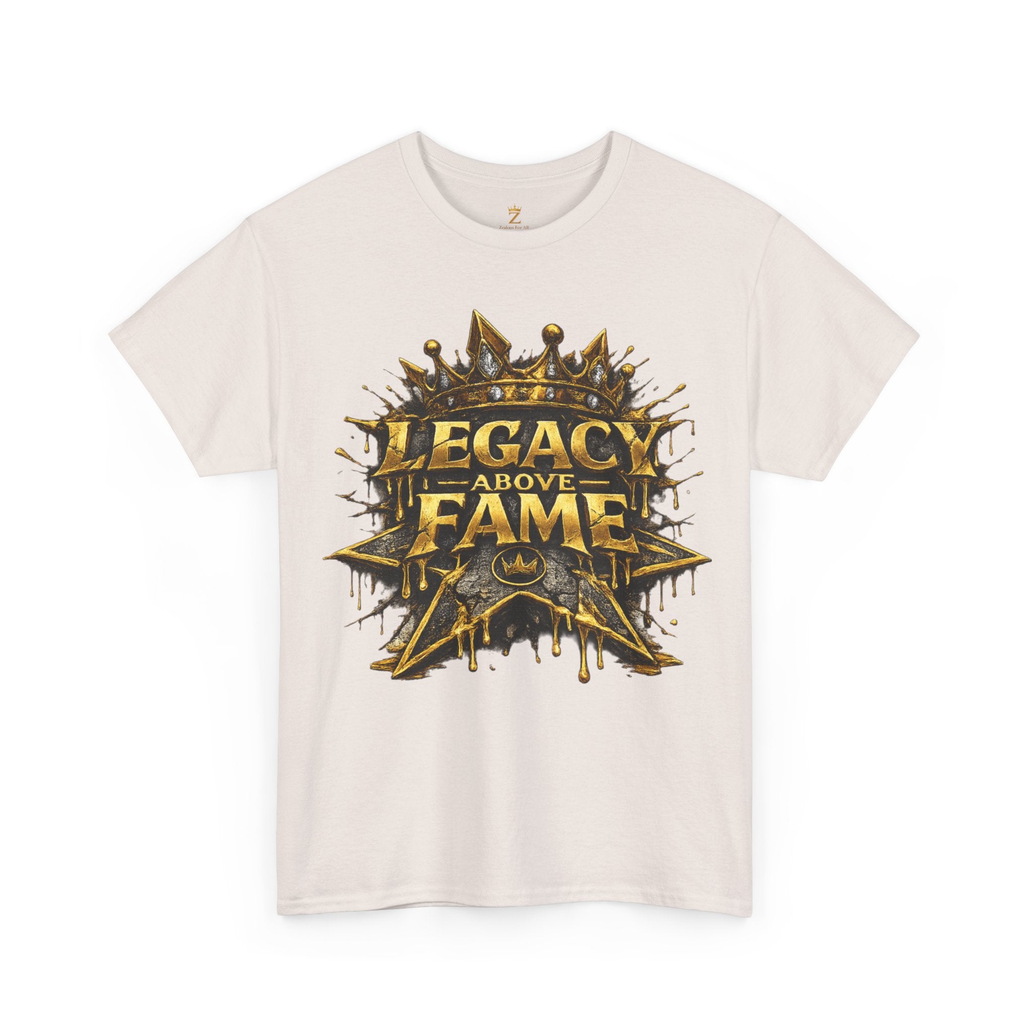 Adult Legacy Above Fame Graphic T-Shirt (Gold Drip) - Zealous For All