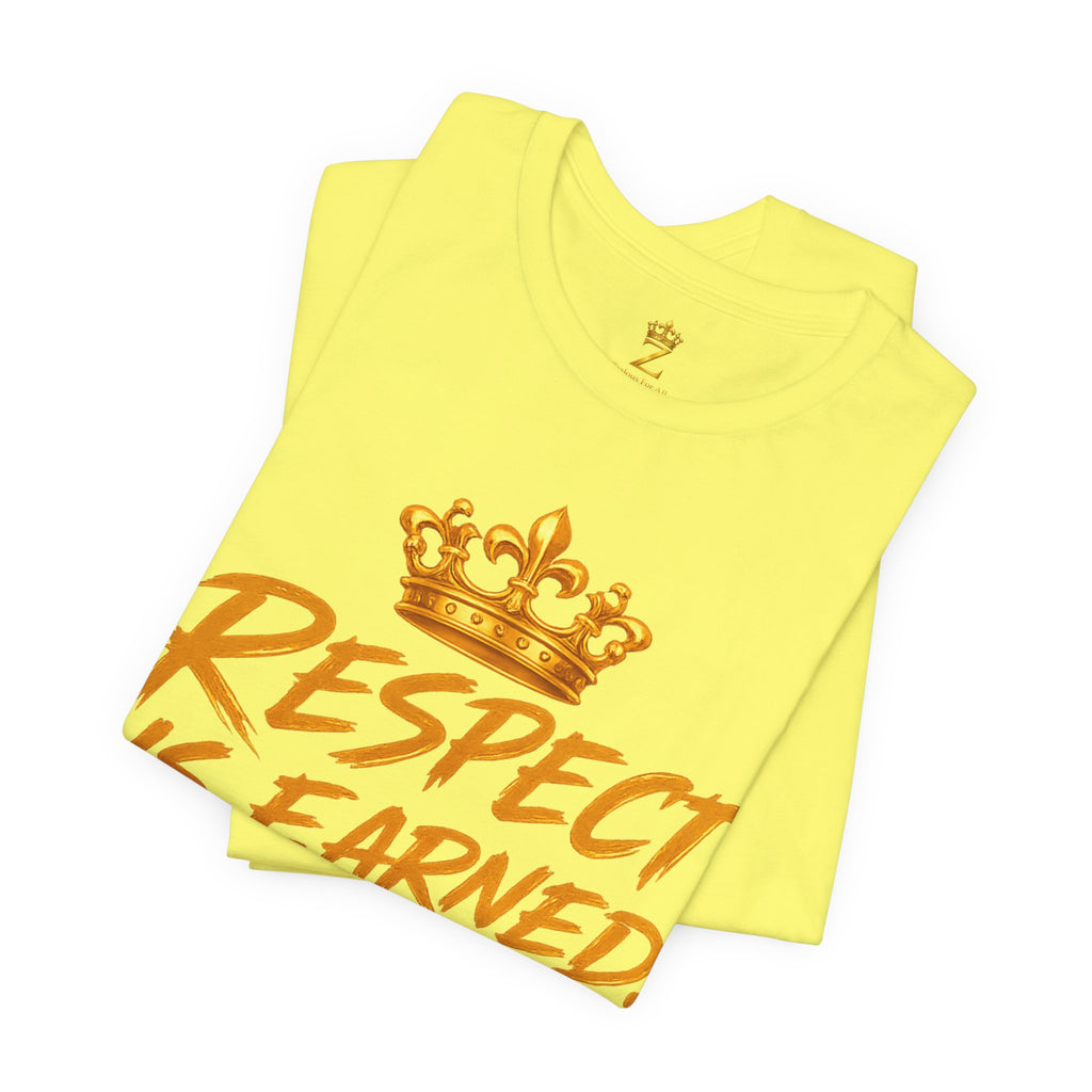 Respect Is Earned Power Is Taken T‑Shirt — Motivational Crown Graphic Tee