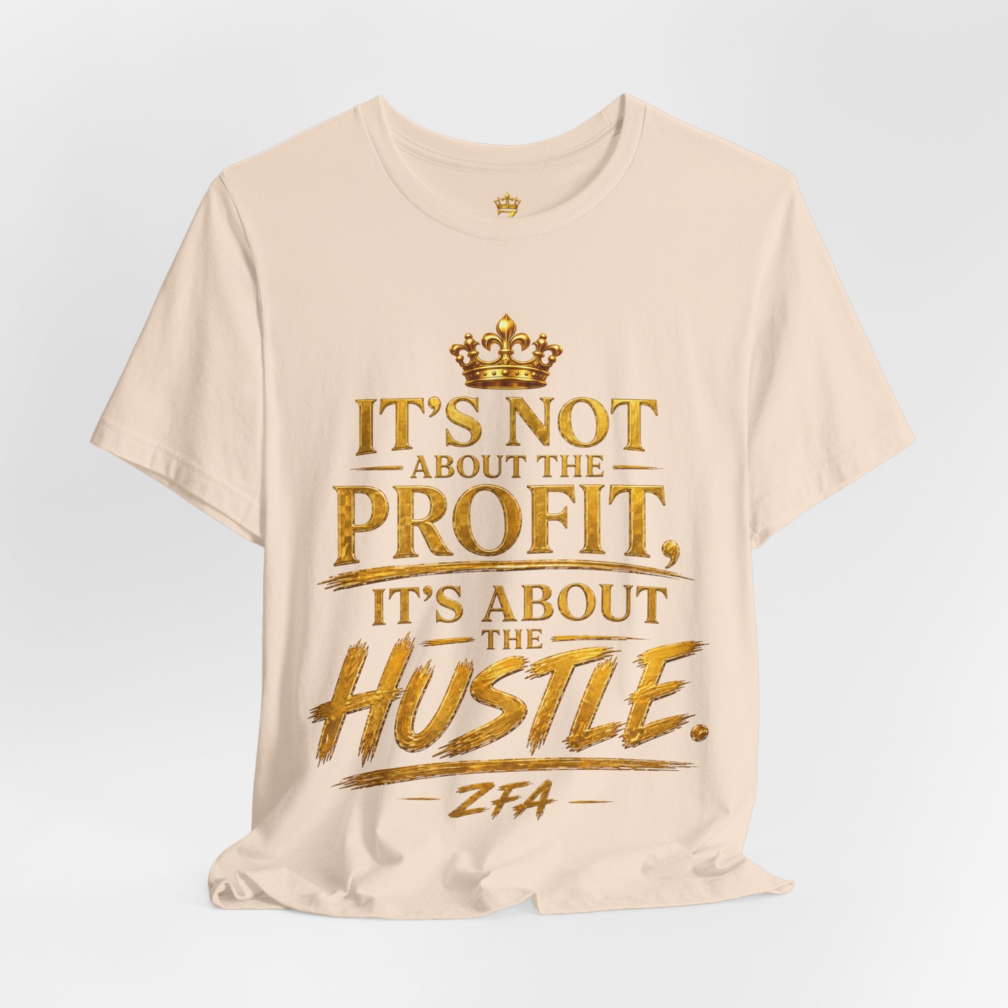 "It's Not About the Profit, It's About the Hustle" Motivational T‑Shirt