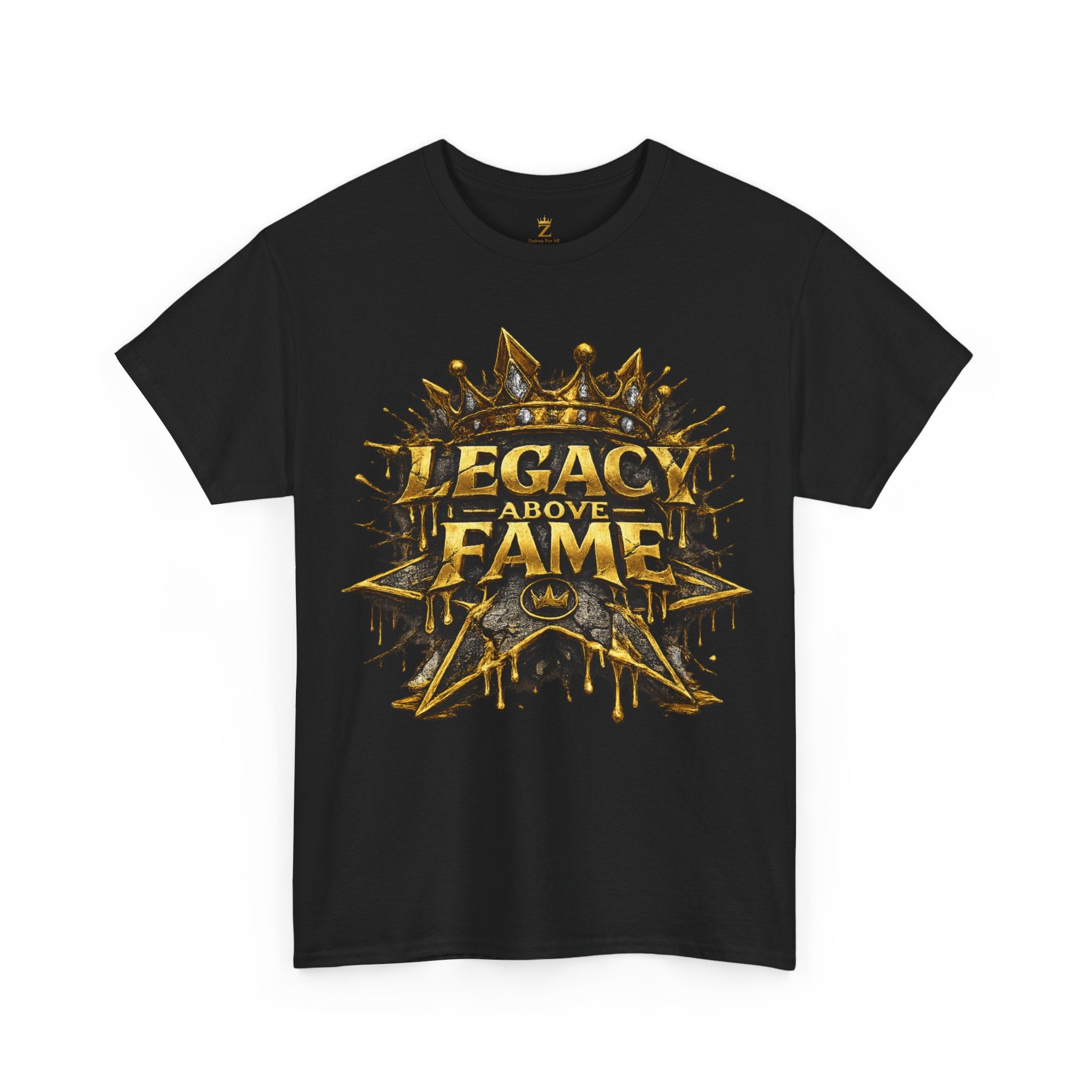 Adult Legacy Above Fame Graphic T-Shirt (Gold Drip) - Zealous For All