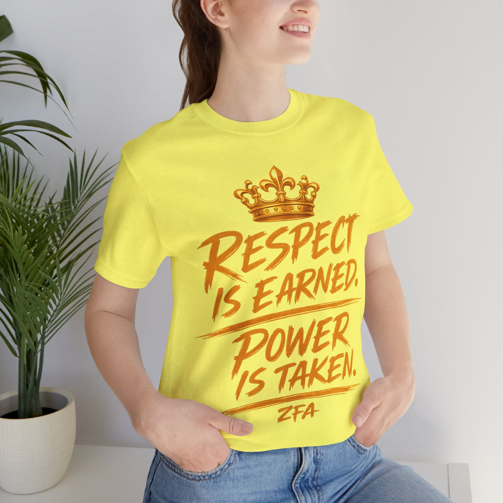 Respect Is Earned Power Is Taken T‑Shirt — Motivational Crown Graphic Tee