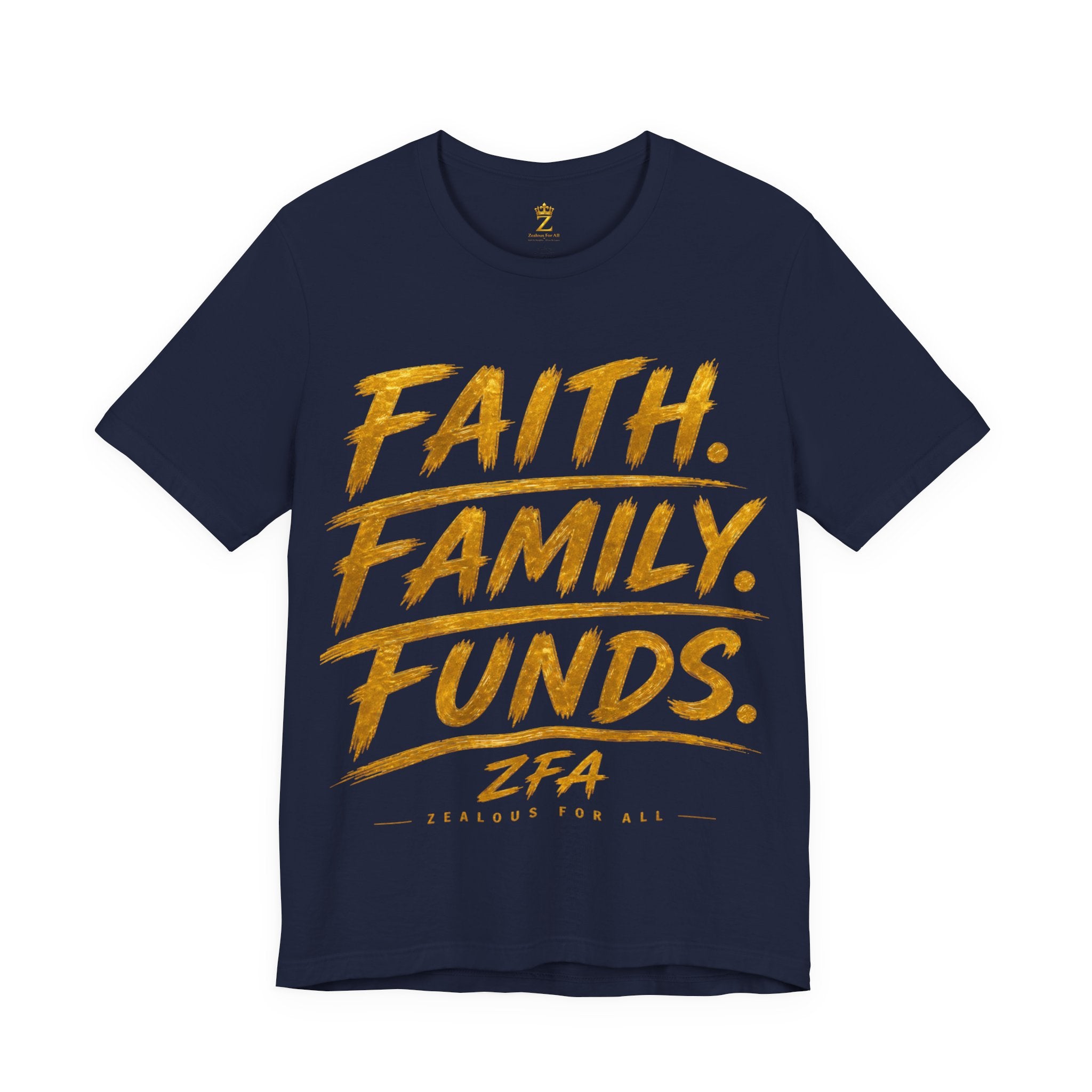 Faith. Family. Funds. T-Shirt — Inspirational Faith & Family Graphic Tee