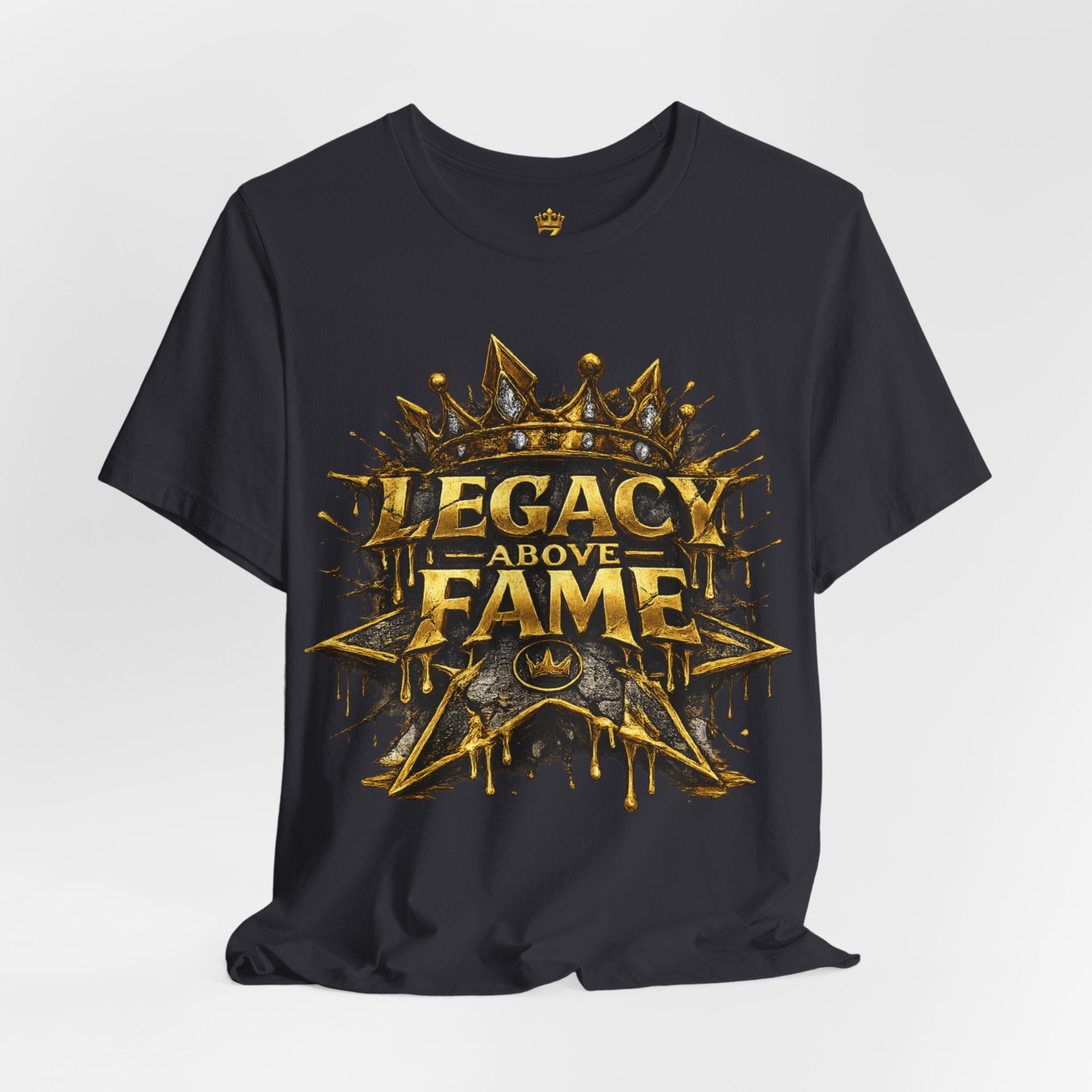 COMING SOON... Legacy Above Fame Graphic Tee (Gold Crown) Printify