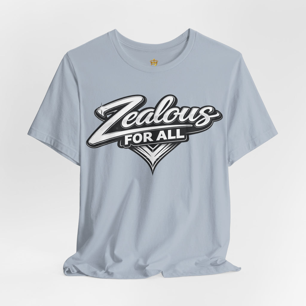 Zealous For All Graphic T-Shirt (White Logo) Printify