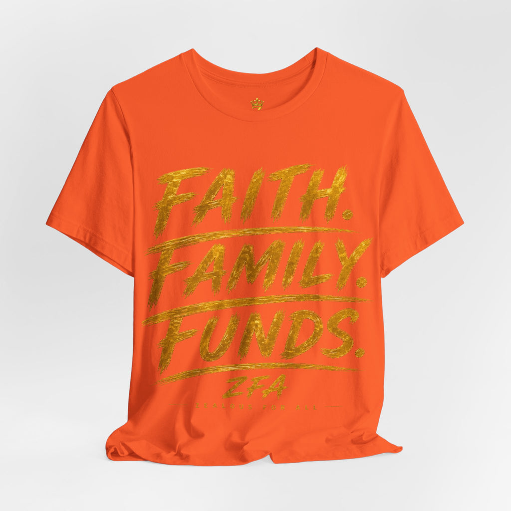 Faith. Family. Funds. T-Shirt — Inspirational Faith & Family Graphic Tee