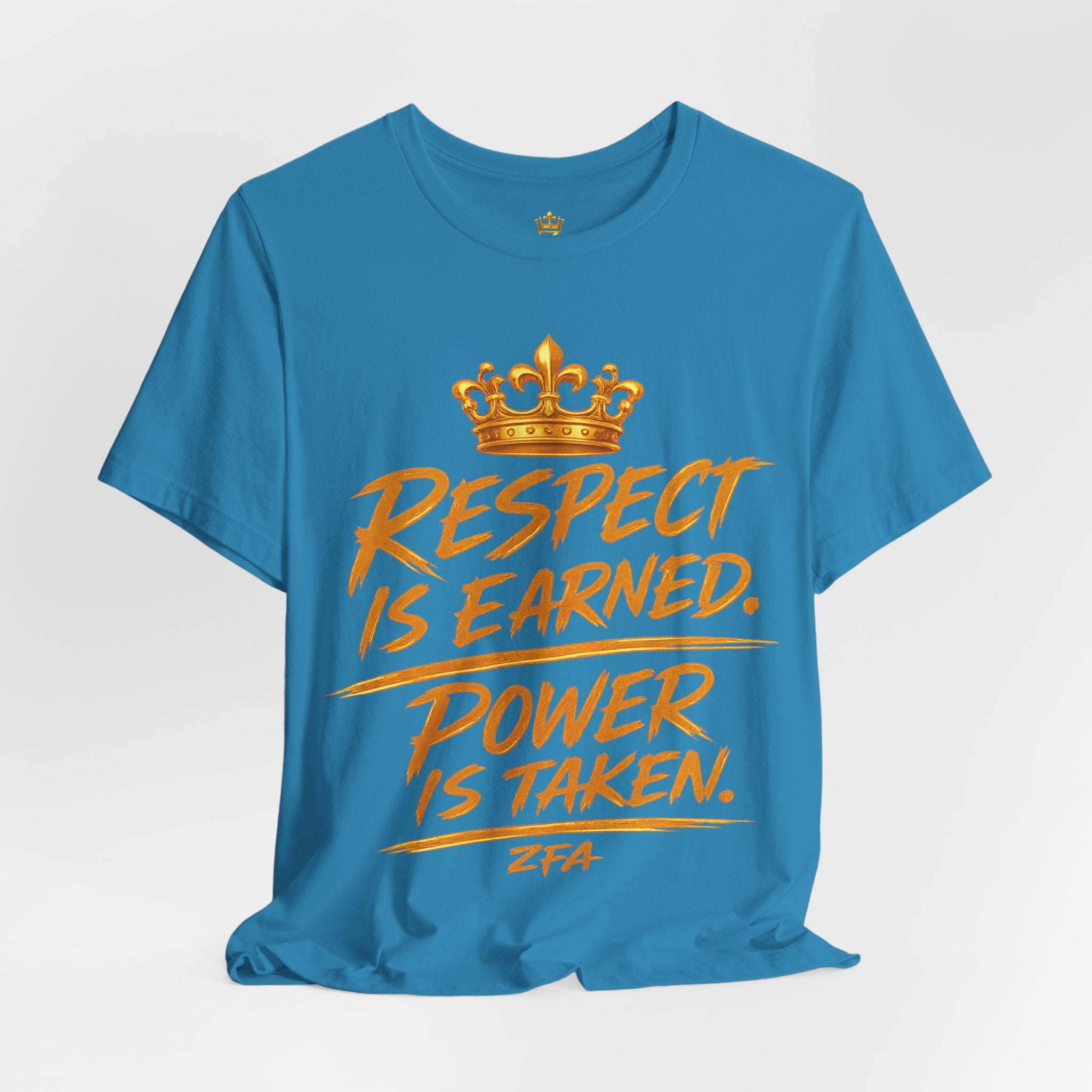 Respect Is Earned Power Is Taken T‑Shirt — Motivational Crown Graphic Tee