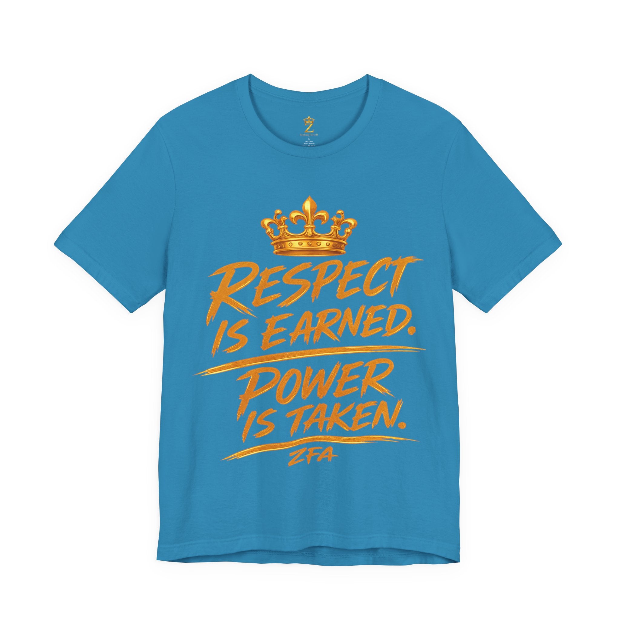 Respect Is Earned Power Is Taken T‑Shirt — Motivational Crown Graphic Tee