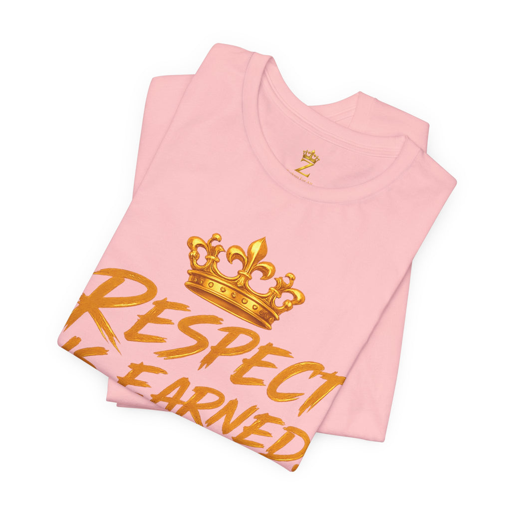 Respect Is Earned Power Is Taken T‑Shirt — Motivational Crown Graphic Tee