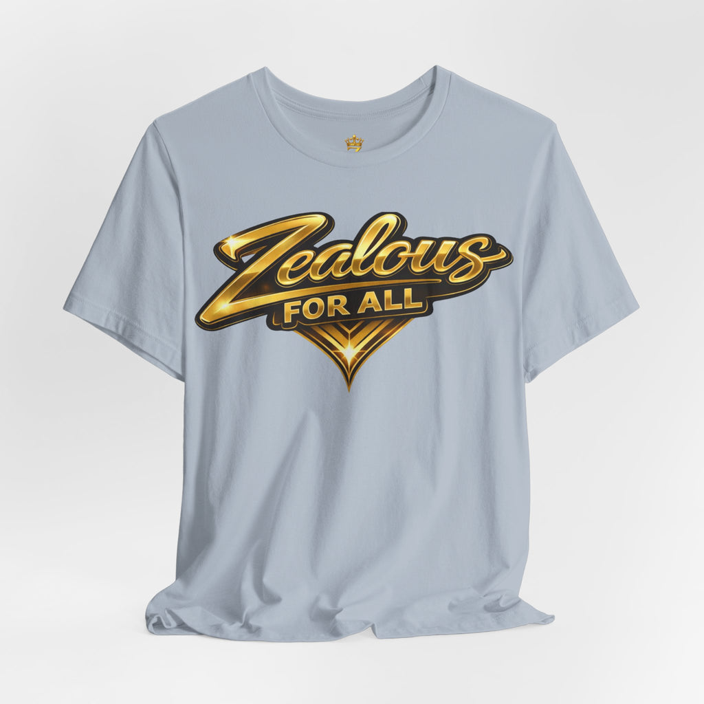 Zealous For All Graphic T-Shirt (Gold Logo) Printify