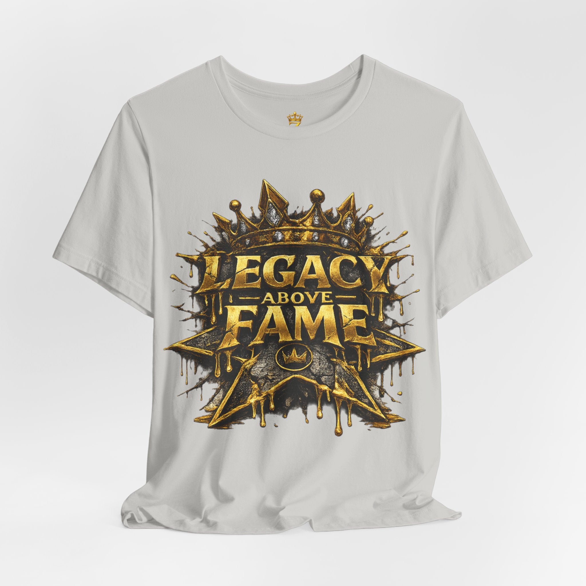 COMING SOON... Legacy Above Fame Graphic Tee (Gold Crown) Printify