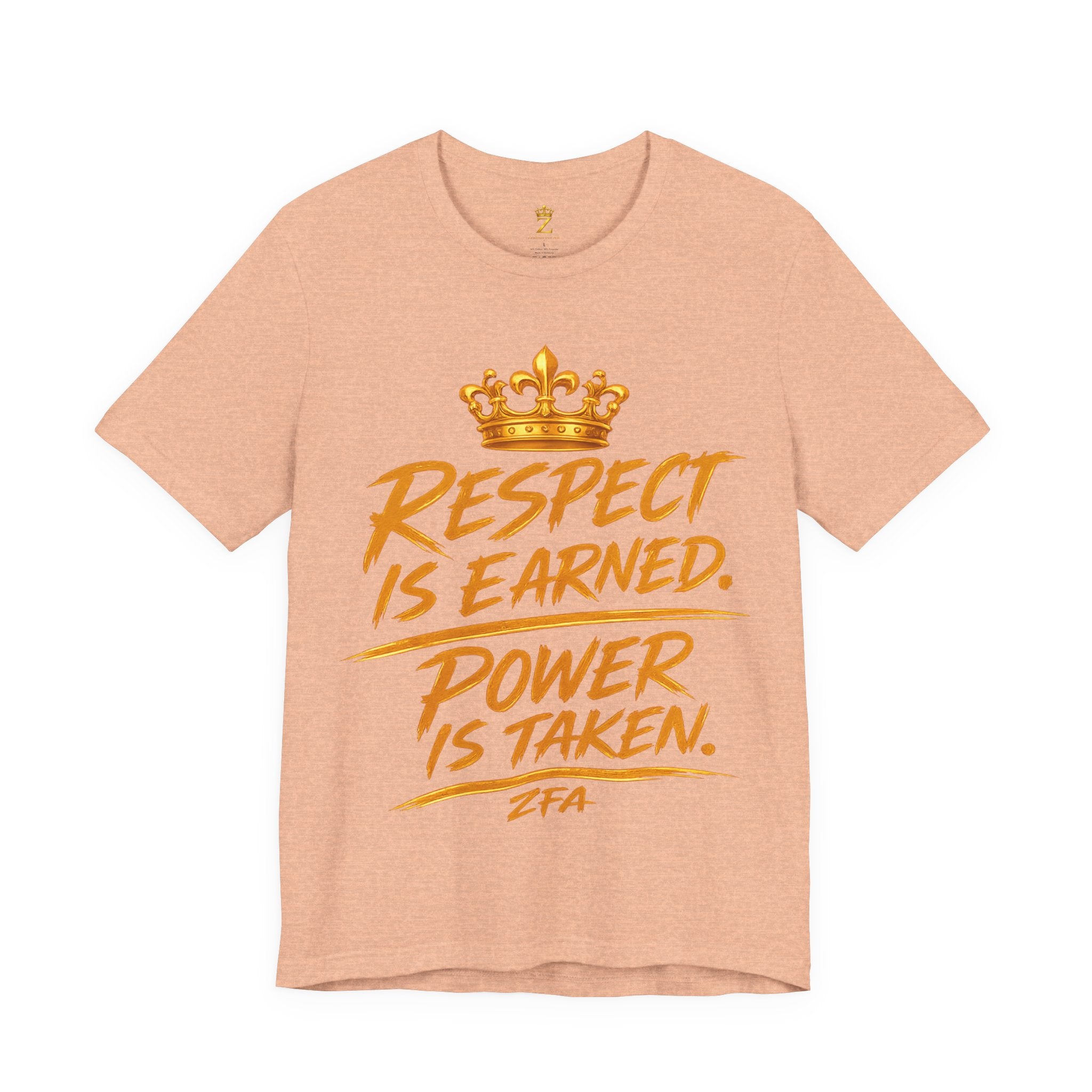 Respect Is Earned Power Is Taken T‑Shirt — Motivational Crown Graphic Tee